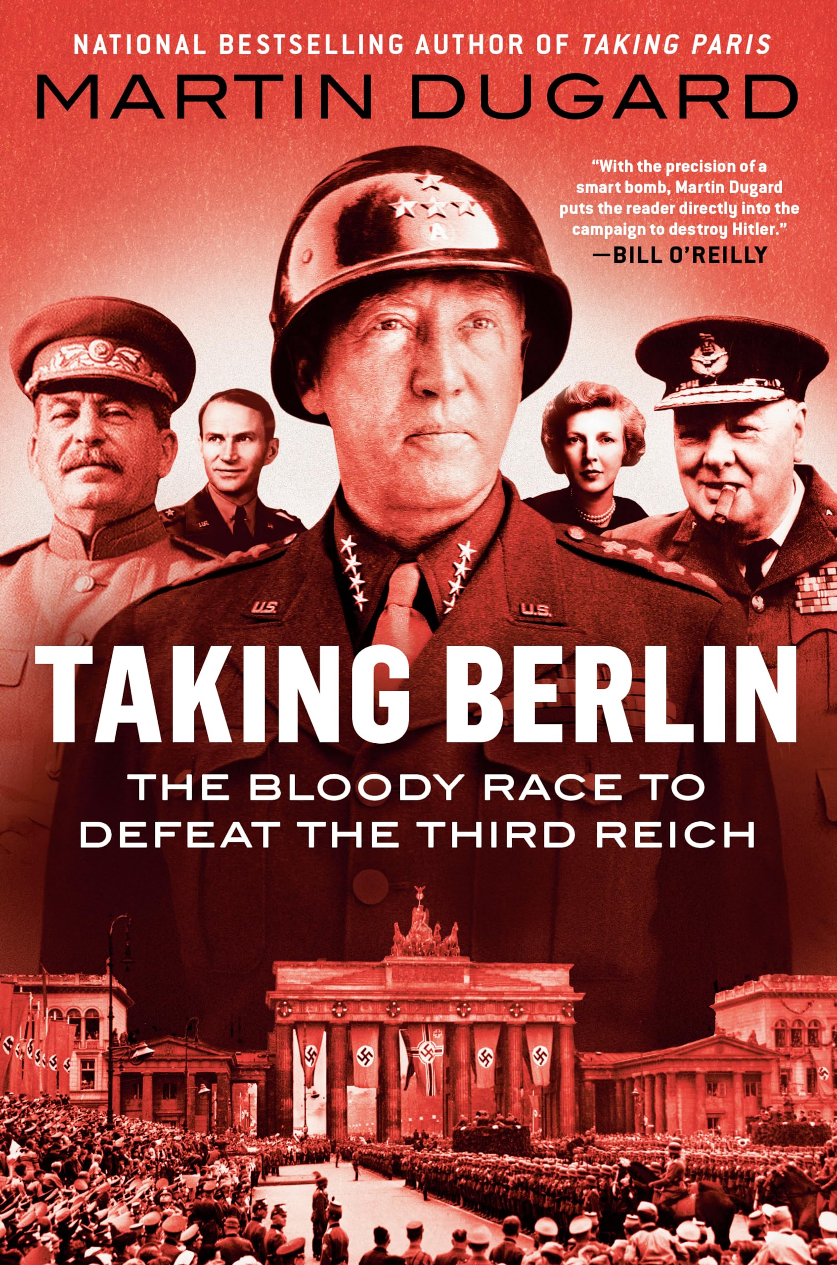 Taking Berlin: The Bloody Race to Defeat the Third Reich Politics & History