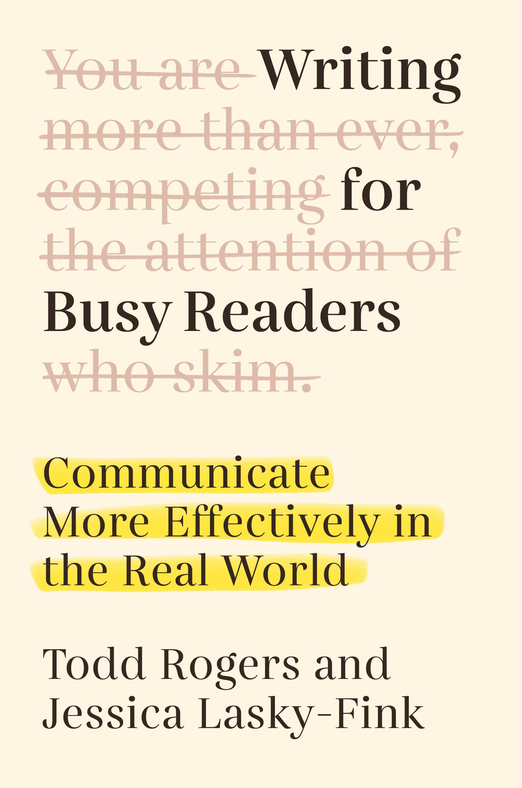 Writing for Busy Readers: Communicate More Effectively in the Real World Business, Finance & Career