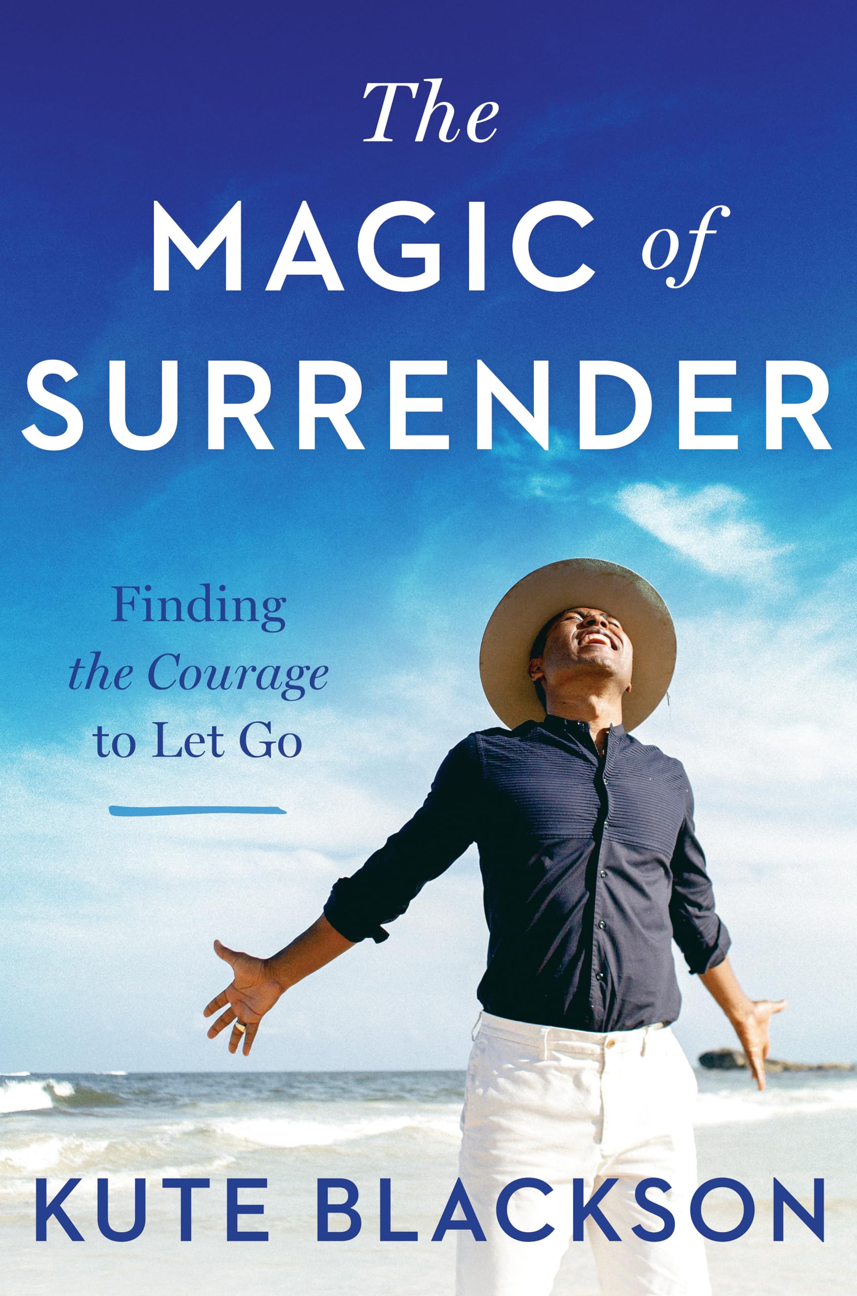 The Magic of Surrender: Finding the Courage to Let Go Business, Finance & Career
