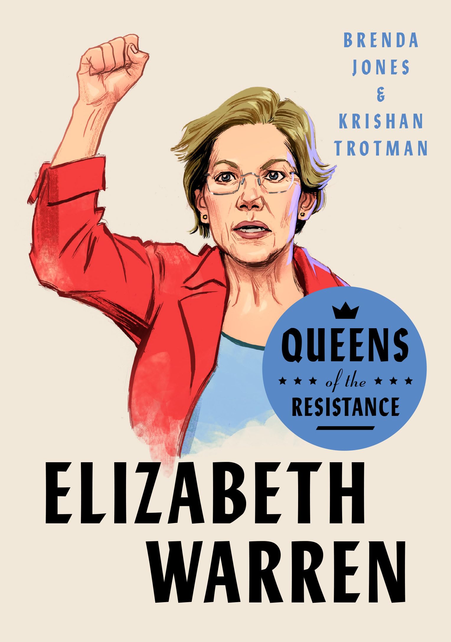 Queens of the Resistance: Elizabeth Warren: A Biography Books