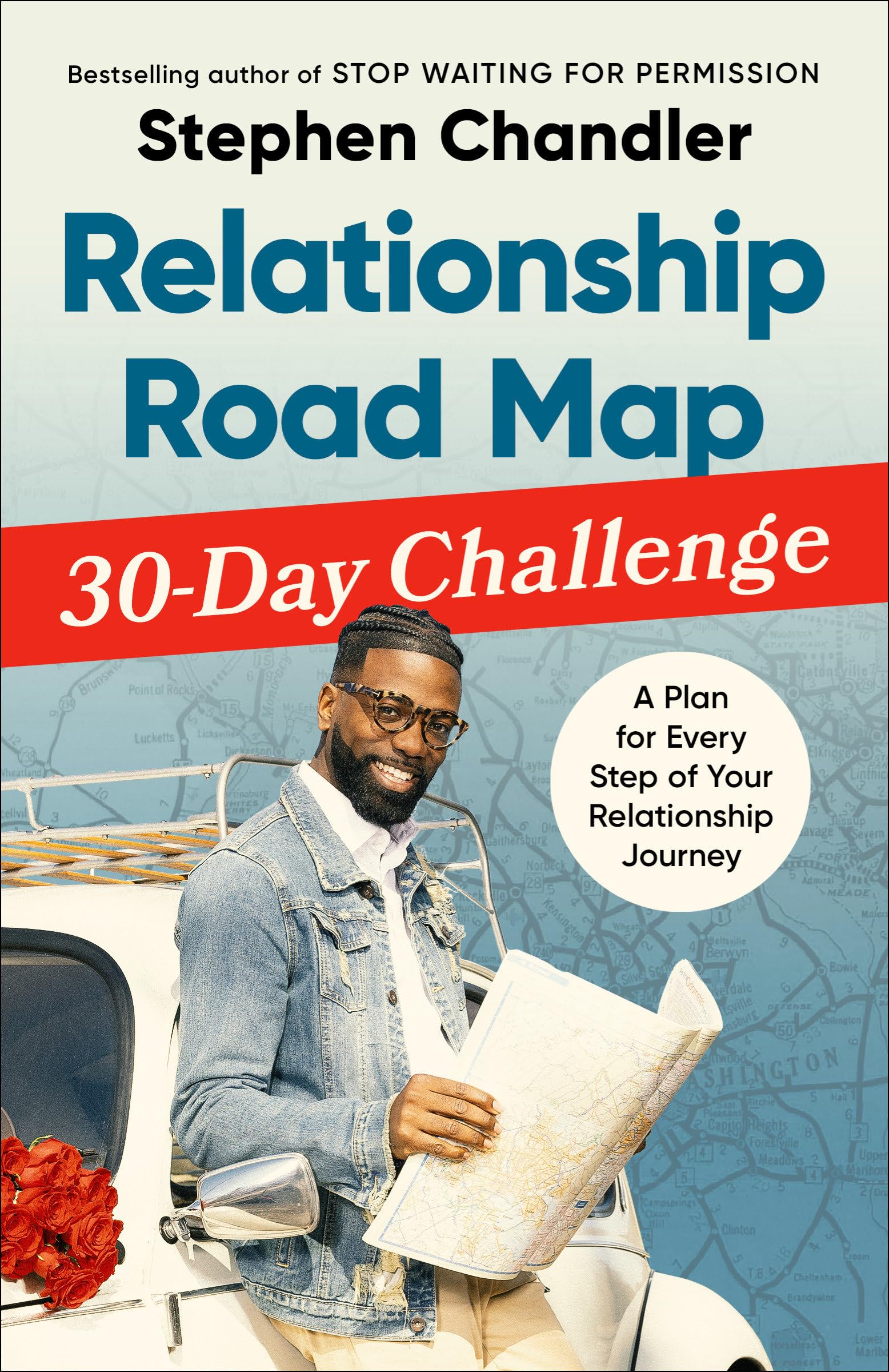 Relationship Road Map 30-Day Challenge: A Plan for Every Step of Your Relationship Journey Lifestyle