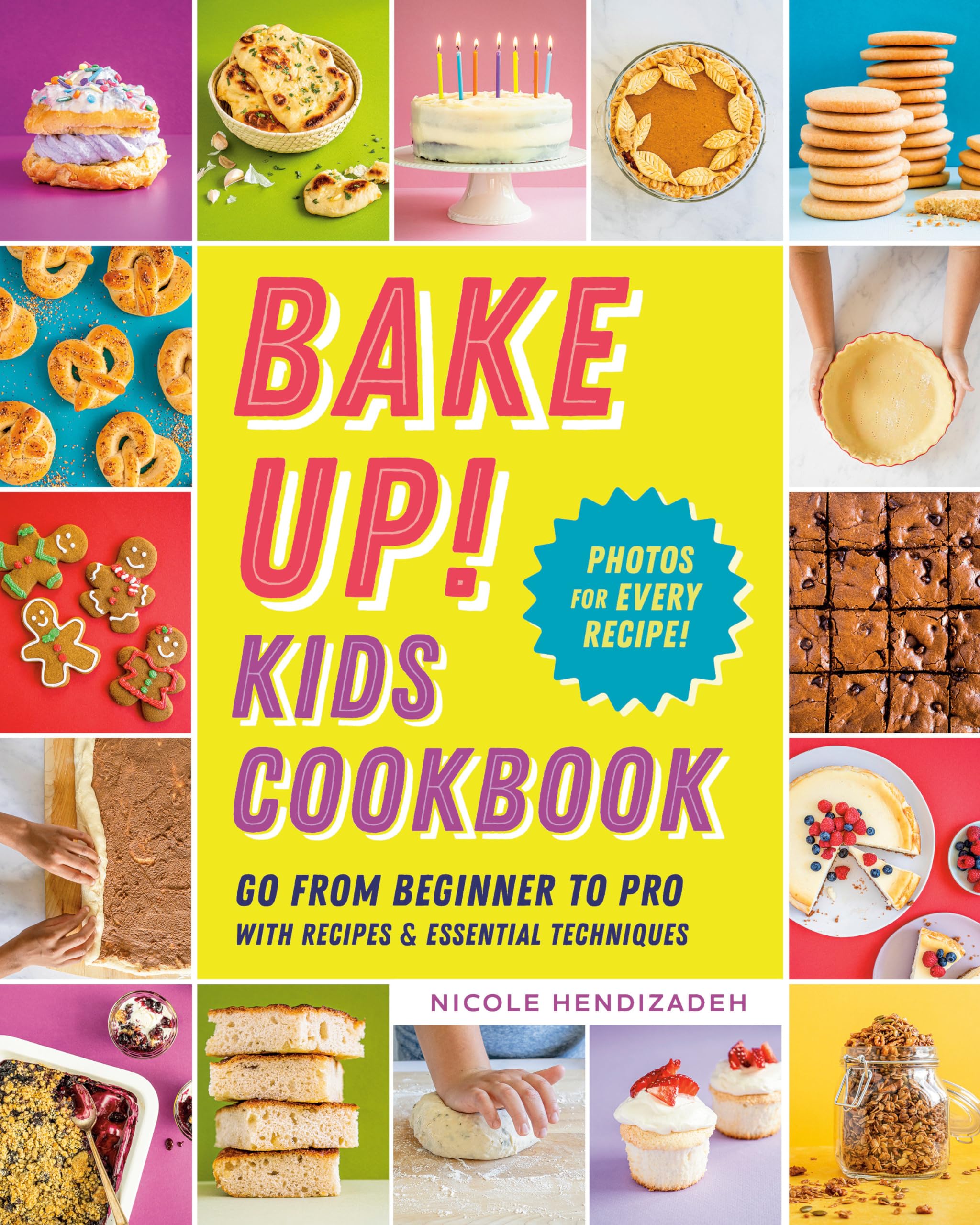 Bake Up! Kids Cookbook: Go from Beginner to Pro with Recipes and Essential Techniques Business, Finance & Career