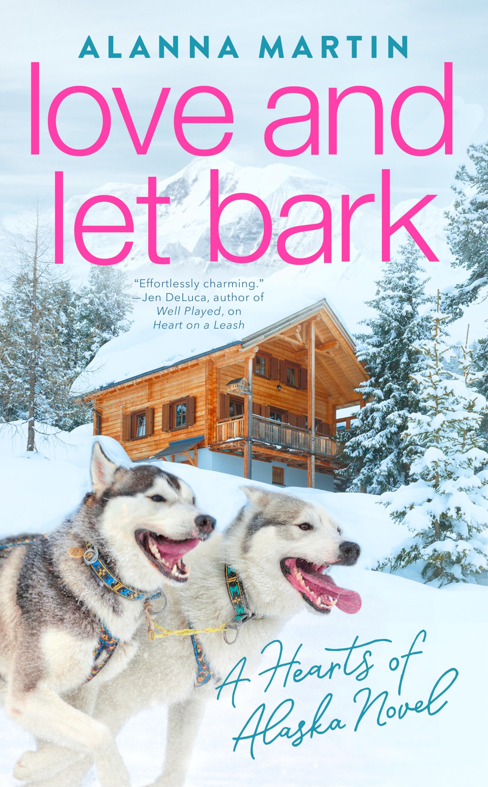 Love and Let Bark (Hearts of Alaska, Band 3) Contemporary literature