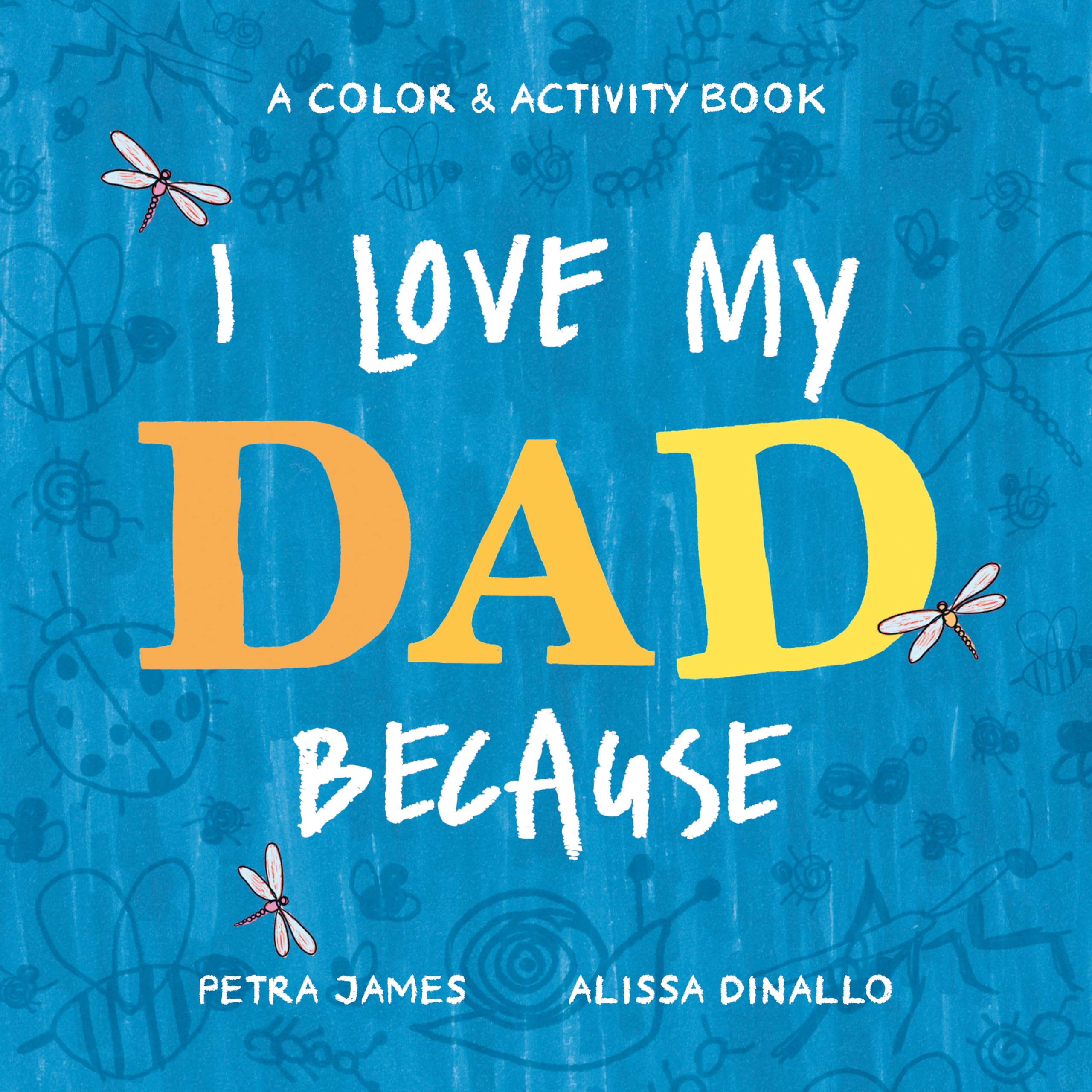 I Love My Dad Because: A Color & Activity Book book