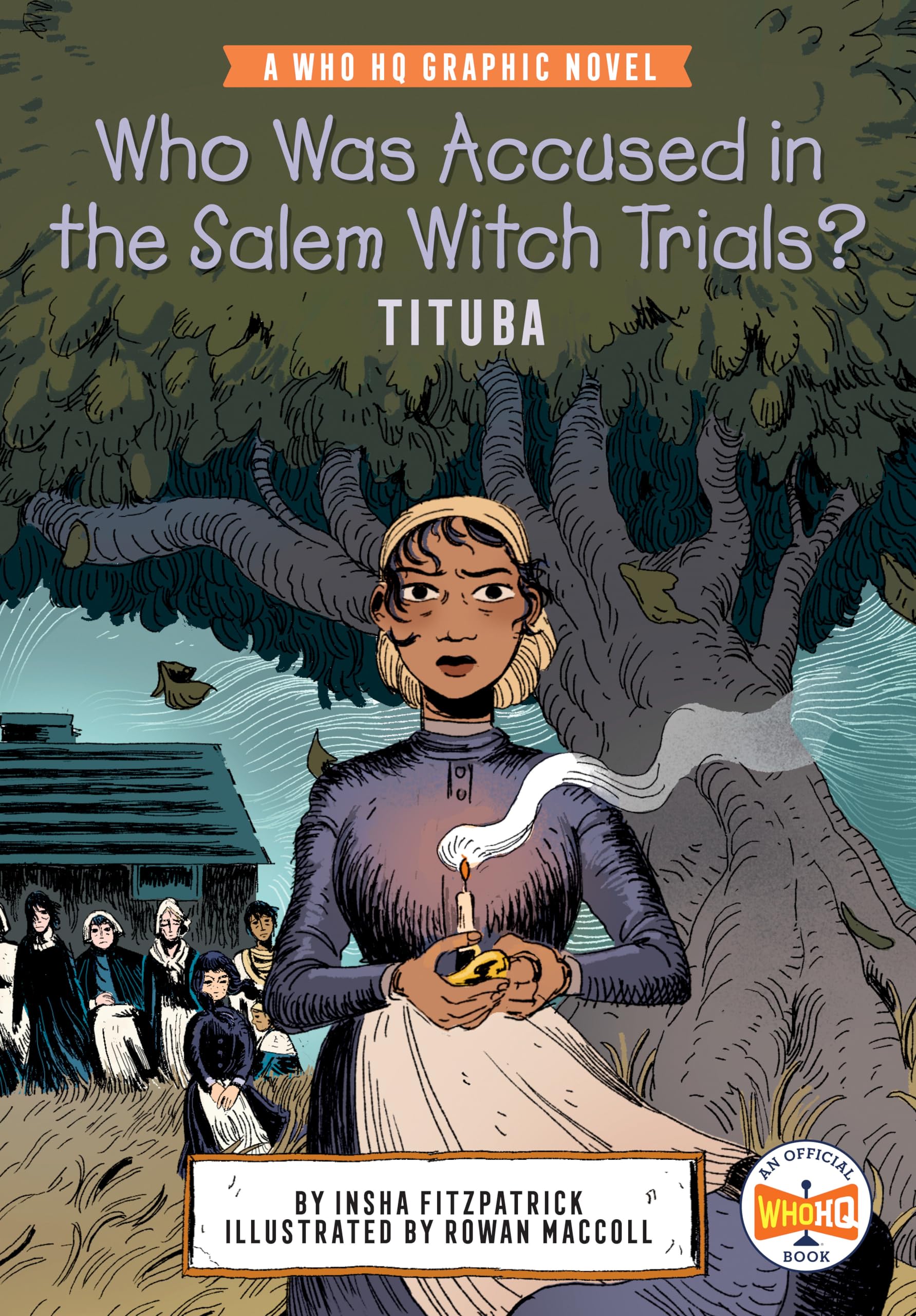 Who Was Accused in the Salem Witch Trials?: Tituba: A Who HQ Graphic Novel (Who HQ Graphic Novels) Manga
