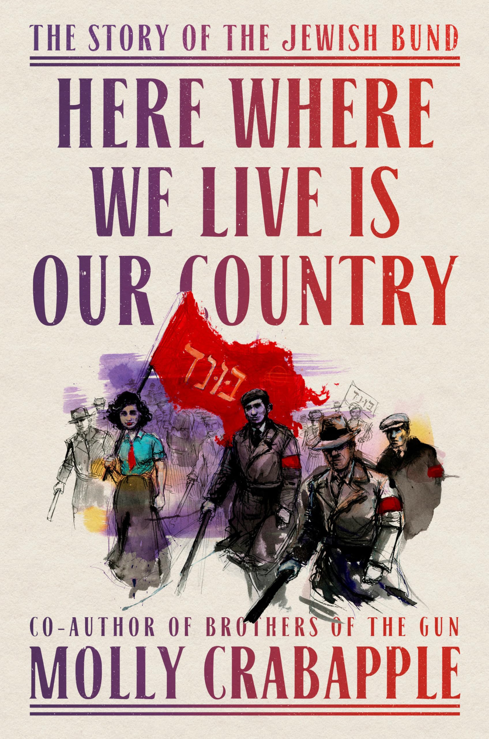 Here Where We Live Is Our Country: The Story of the Jewish Bund Religion & Esotericism