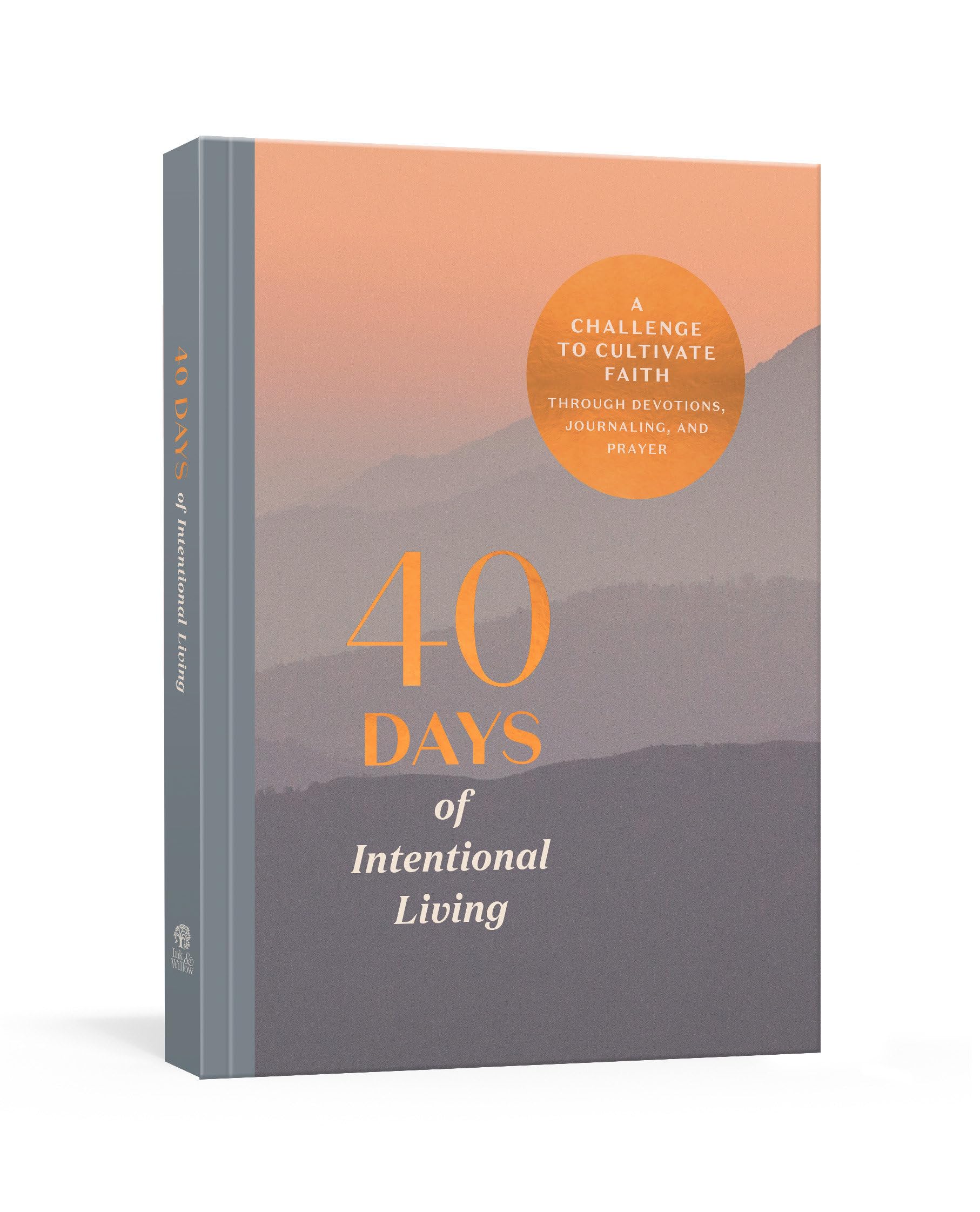 40 Days of Intentional Living: A Challenge to Cultivate Faith Through Devotions, Journaling, and Prayer: Devotional Journal Religion & Esotericism