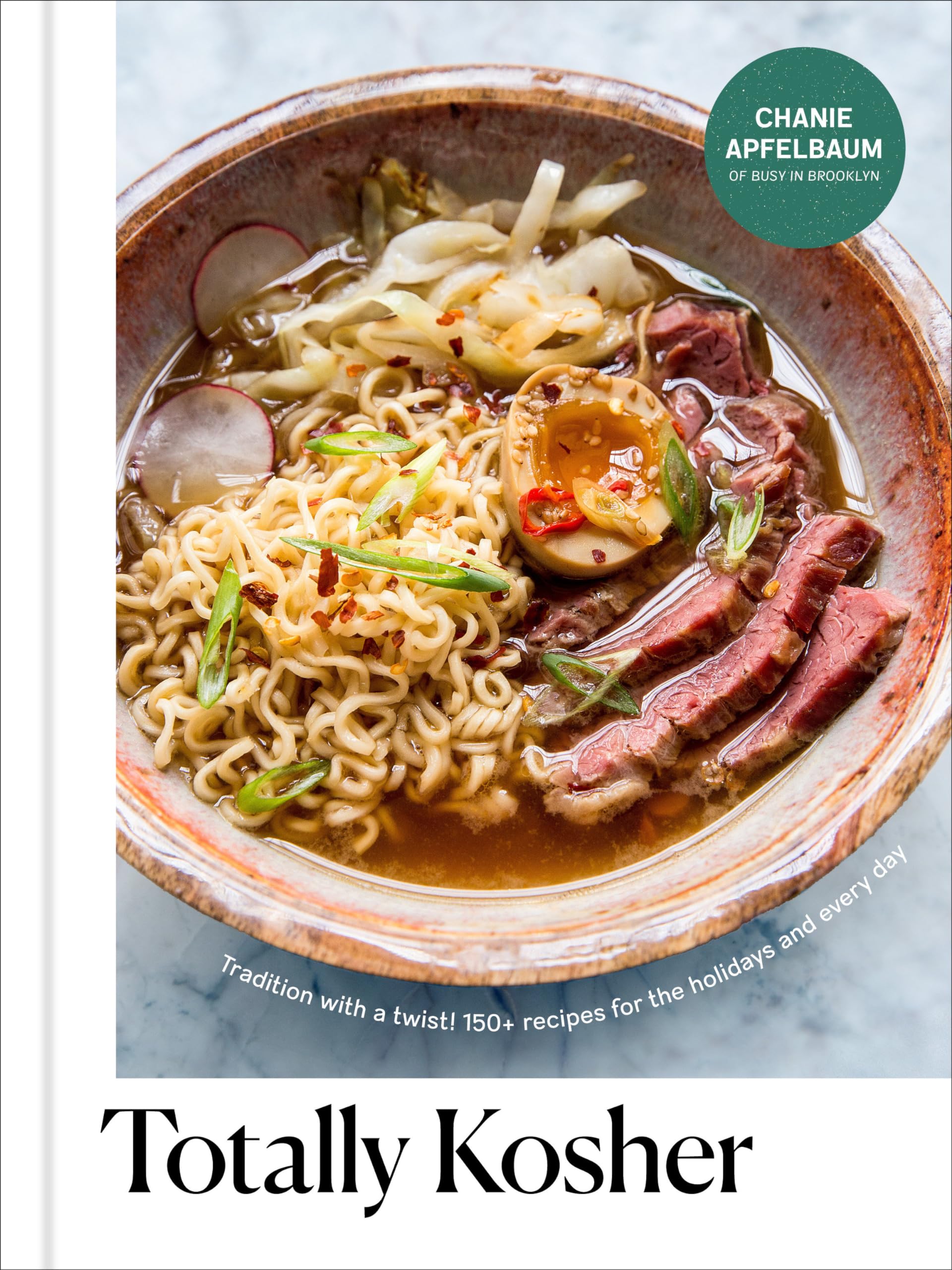 Totally Kosher: Tradition with a Twist! 150+ Recipes for the Holidays and Every Day: A Cookbook Leisure, Home & Garden