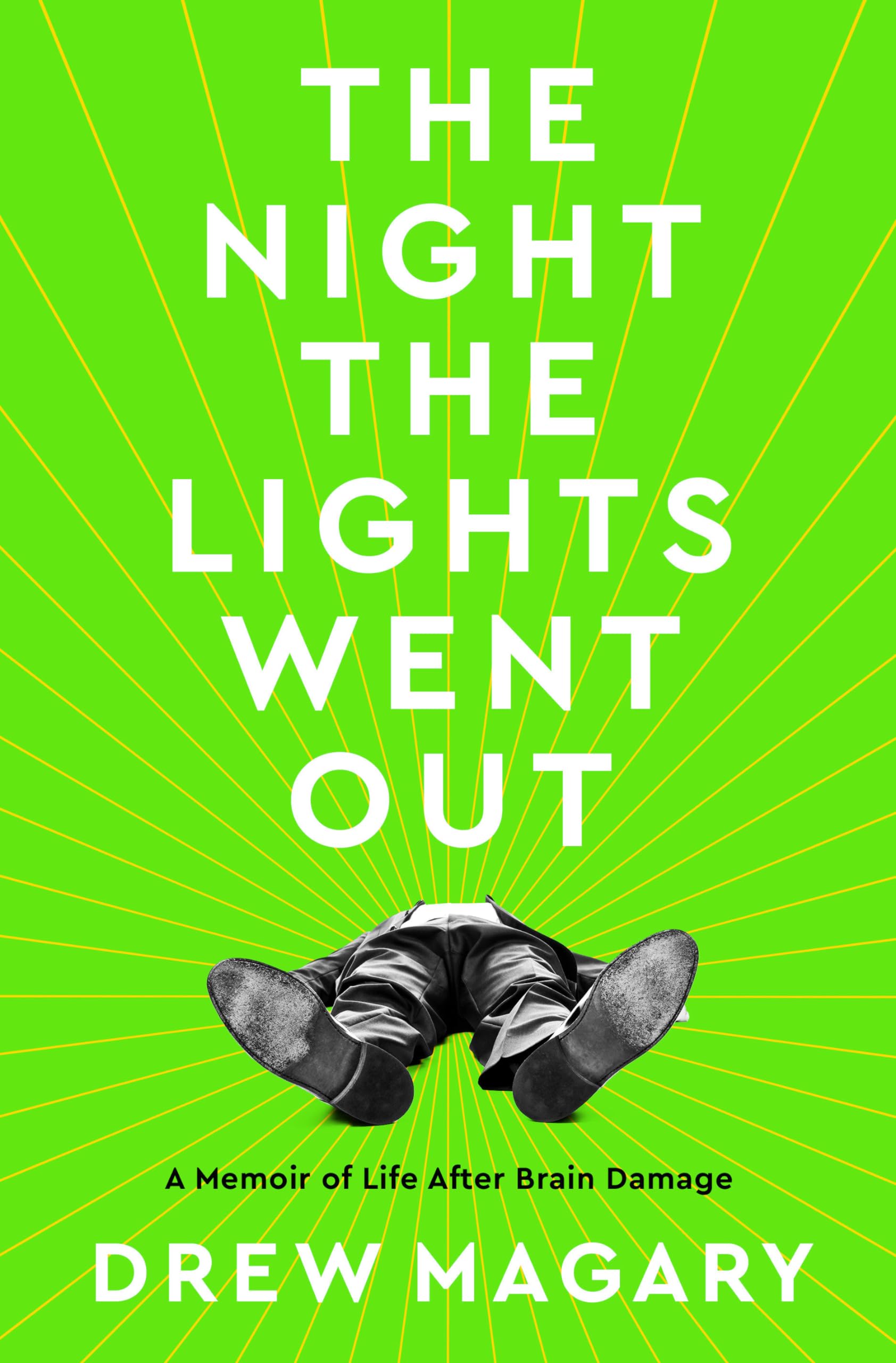 The Night the Lights Went Out: A Memoir of Life After Brain Damage Medicine