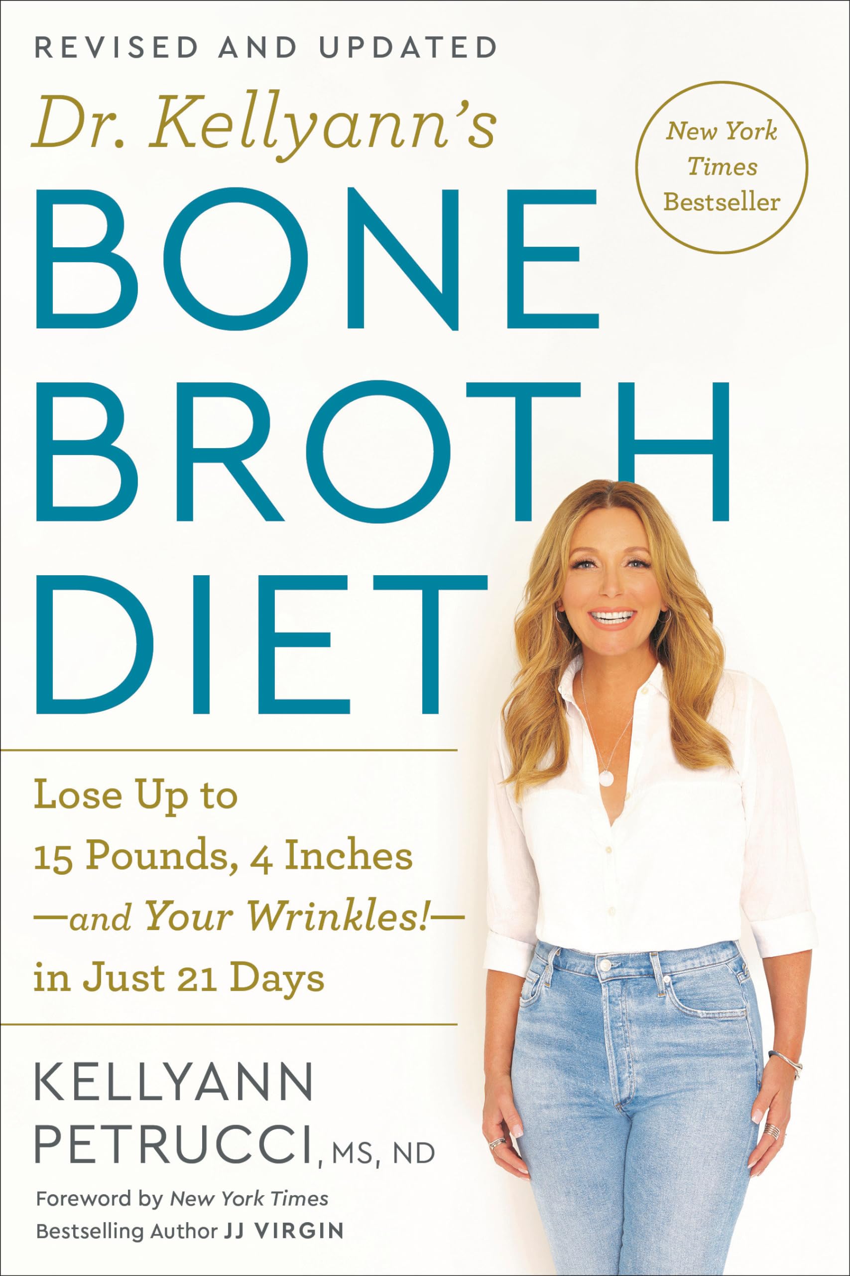 Dr. Kellyann's Bone Broth Diet: Lose Up to 15 Pounds, 4 Inches-and Your Wrinkles!-in Just 21 Days, Revised and Updated Leisure, Home & Garden