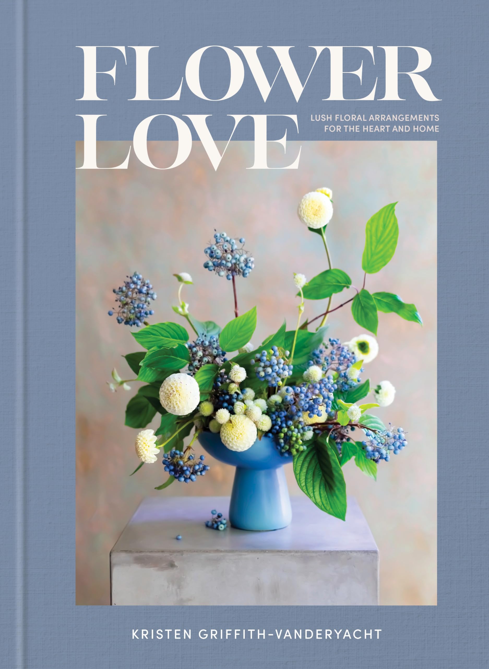 Flower Love: Lush Floral Arrangements for the Heart and Home Hobbies & Crafts