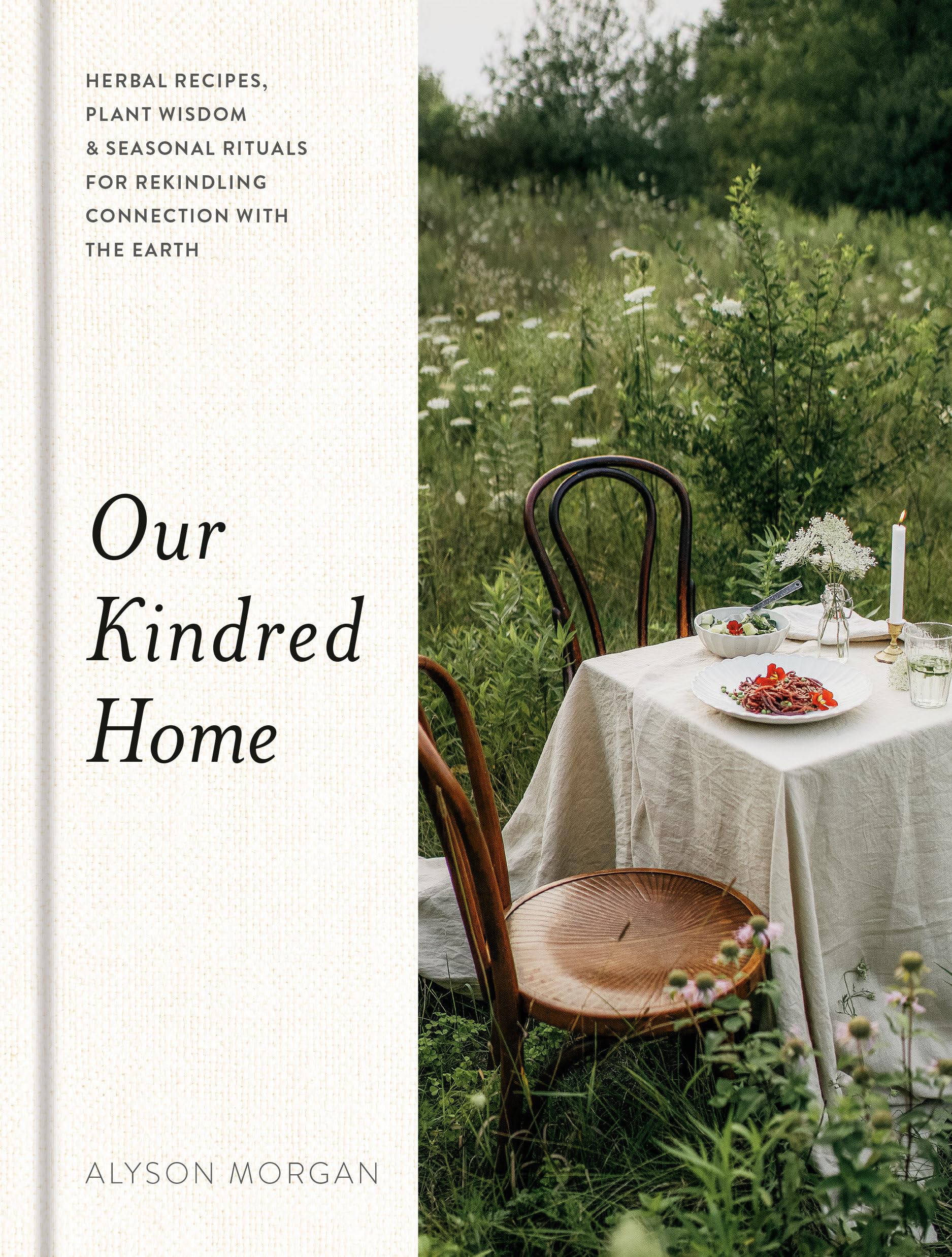 Our Kindred Home: Herbal Recipes, Plant Wisdom, and Seasonal Rituals for Rekindling Connection with the Earth Home & Household
