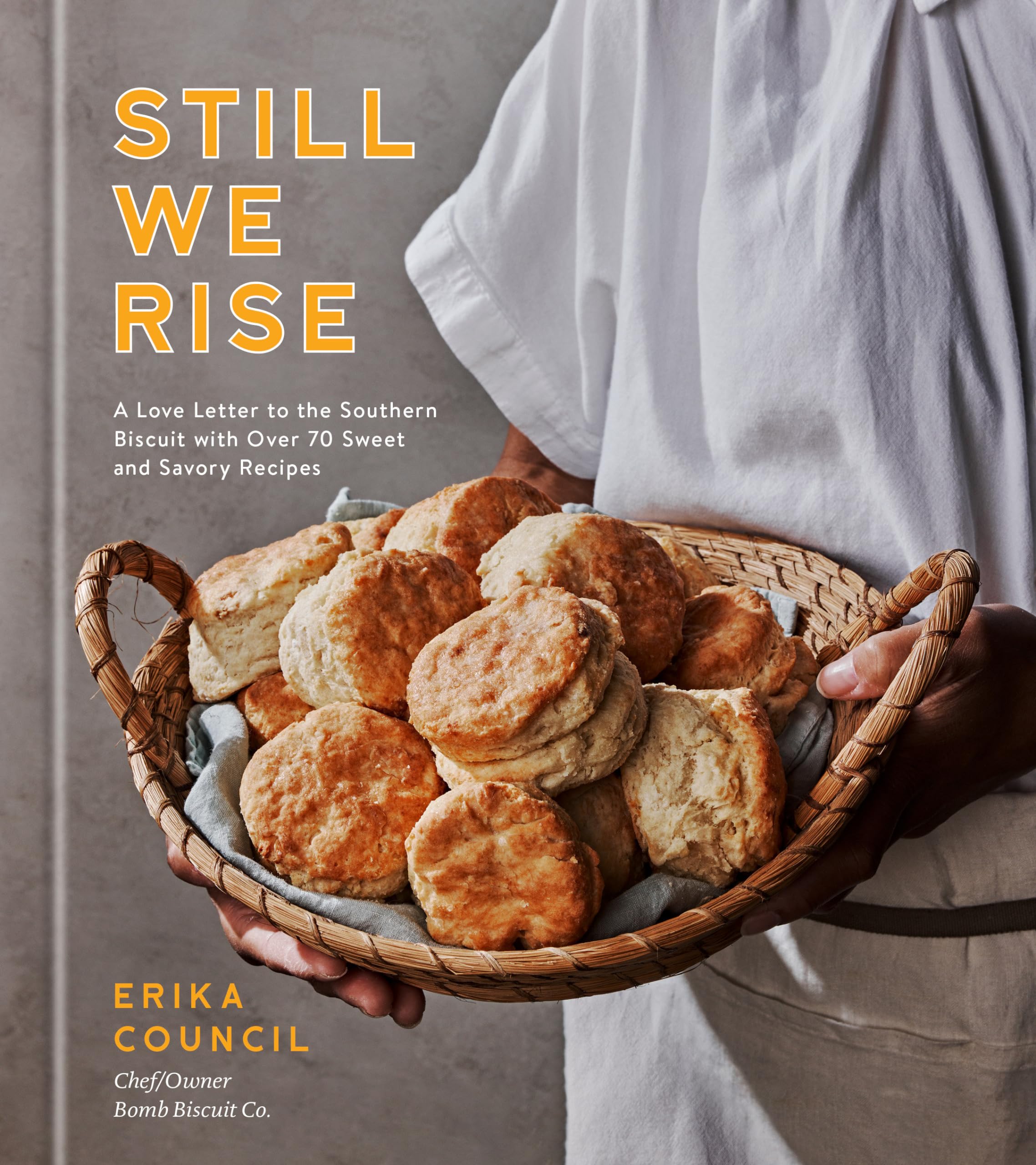 Still We Rise: A Love Letter to the Southern Biscuit with Over 70 Sweet and Savory Recipes Leisure, Home & Garden