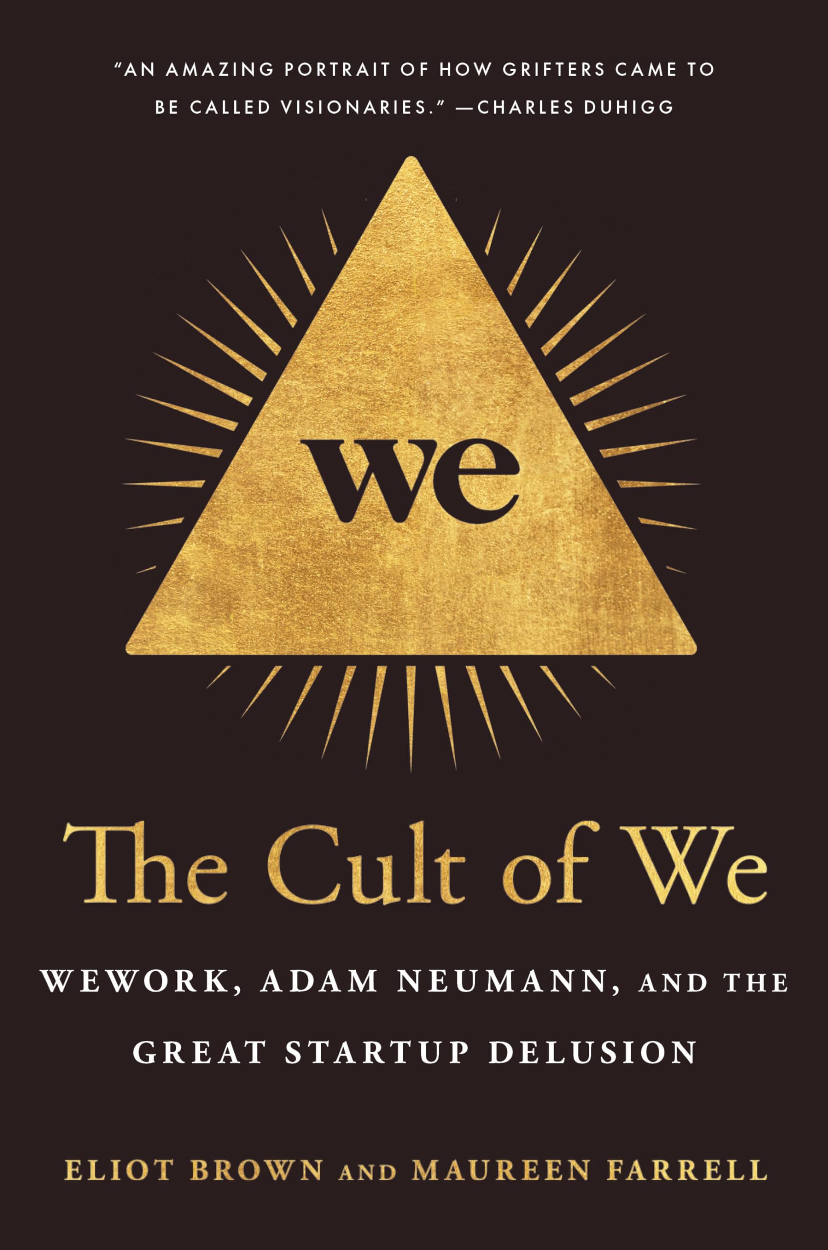The Cult of We: WeWork, Adam Neumann, and the Great Startup Delusion Politics & Society