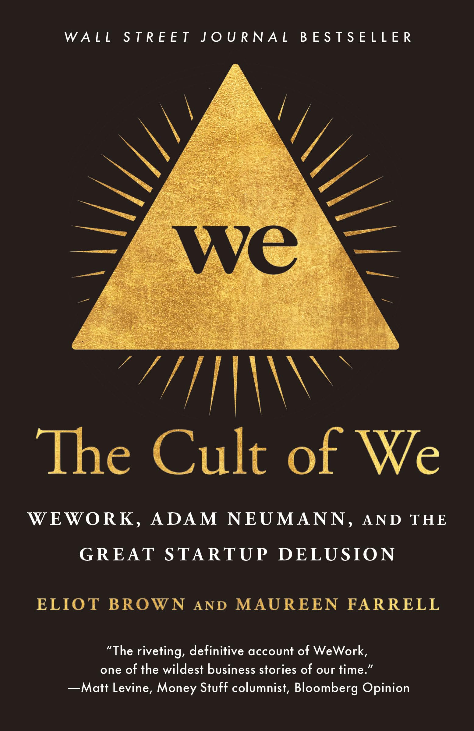 The Cult of We: WeWork, Adam Neumann, and the Great Startup Delusion Politics & Society