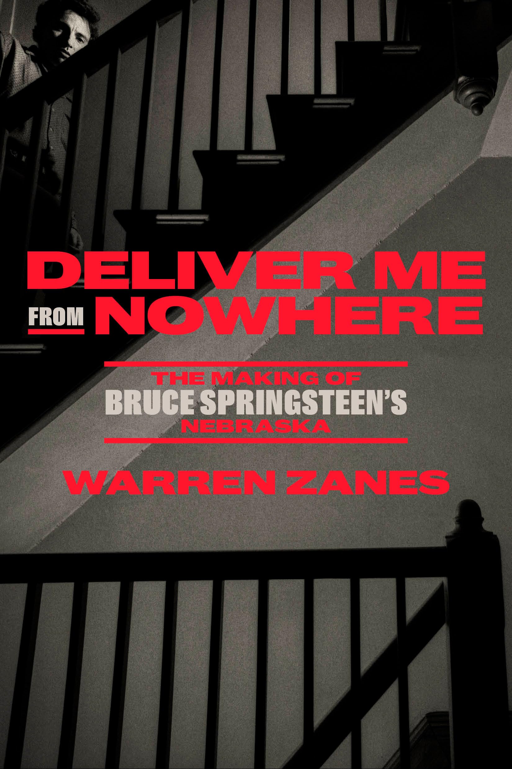 Deliver Me from Nowhere: The Making of Bruce Springsteen's Nebraska Pop culture