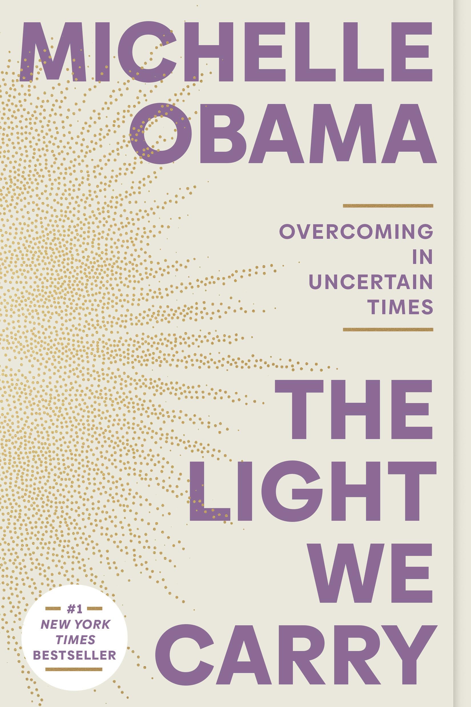 The Light We Carry: Overcoming in Uncertain Times Social Sciences