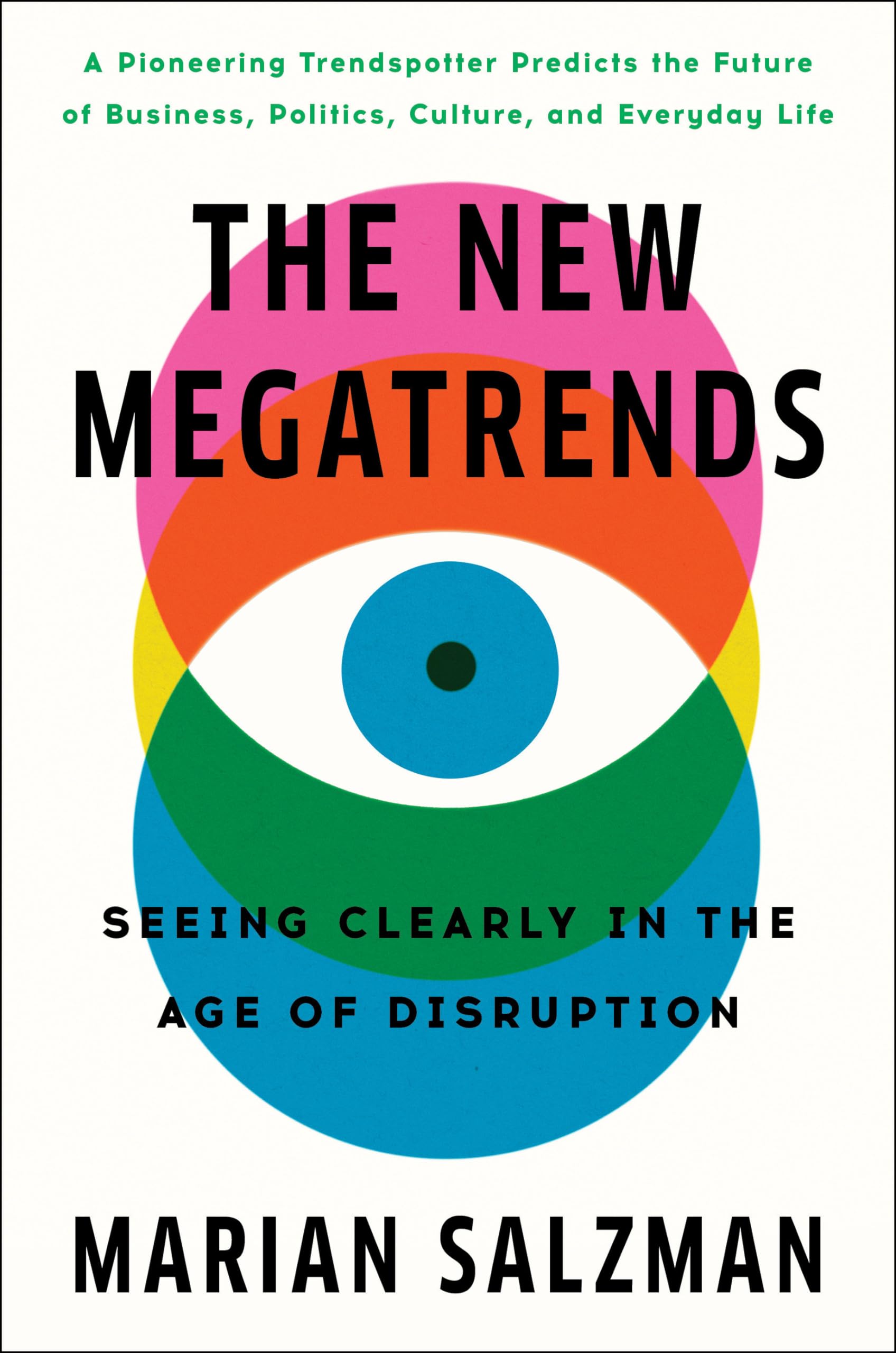 The New Megatrends: Seeing Clearly in the Age of Disruption book