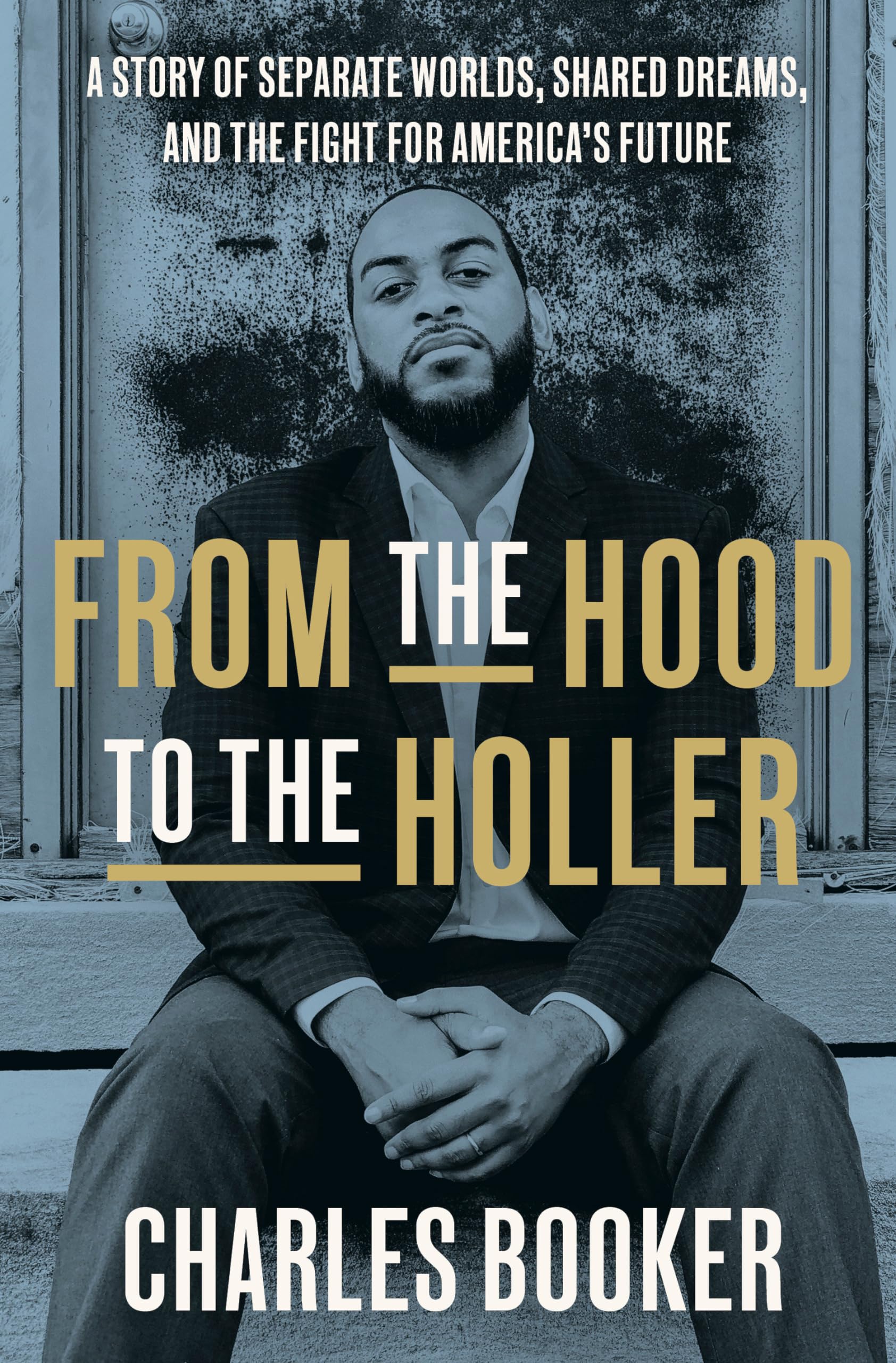 From the Hood to the Holler Memories