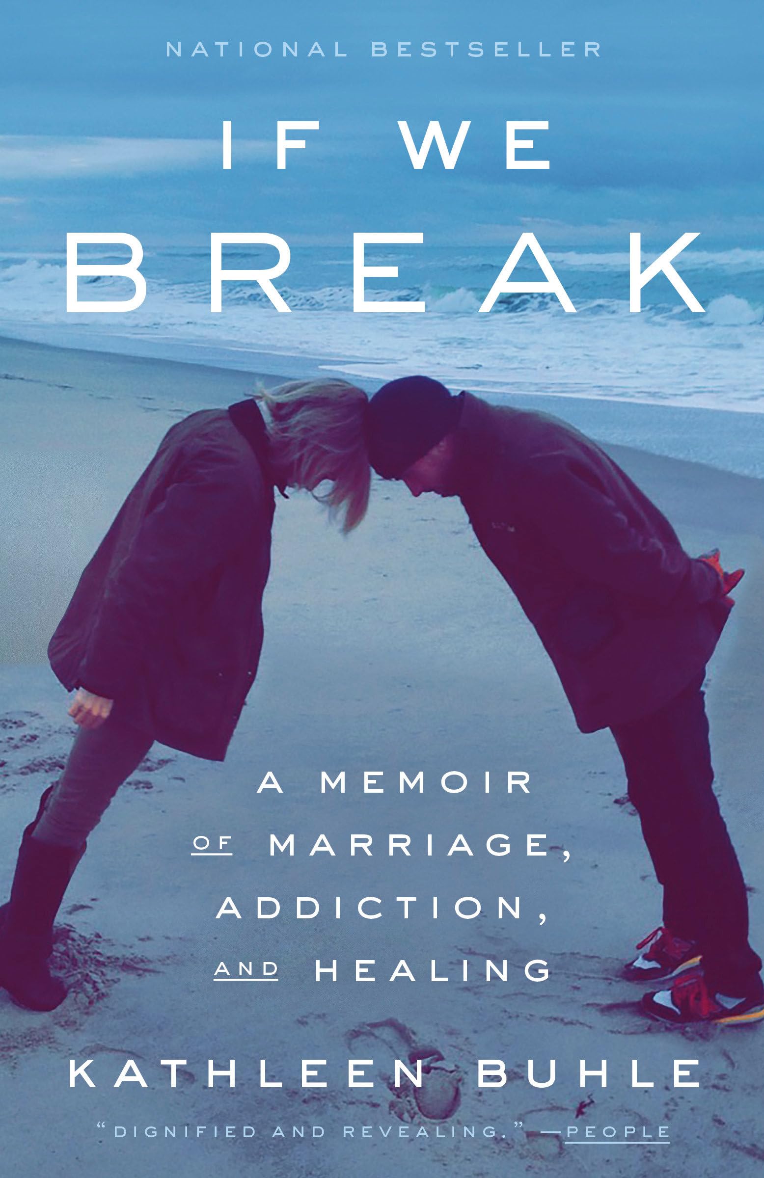 If We Break: A Memoir of Marriage, Addiction, and Healing Books