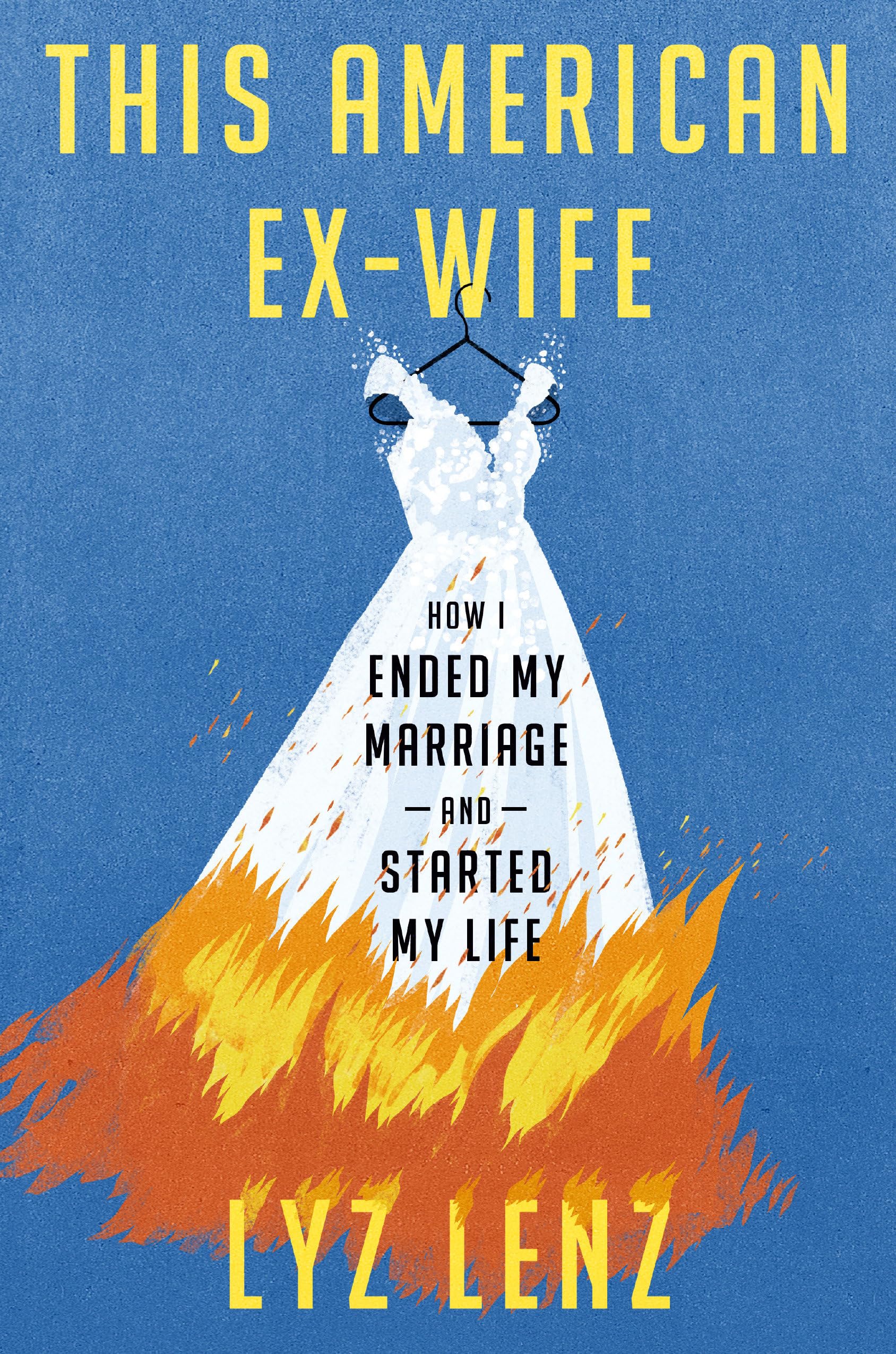 This American Ex-Wife: How I Ended My Marriage and Started My Life Books