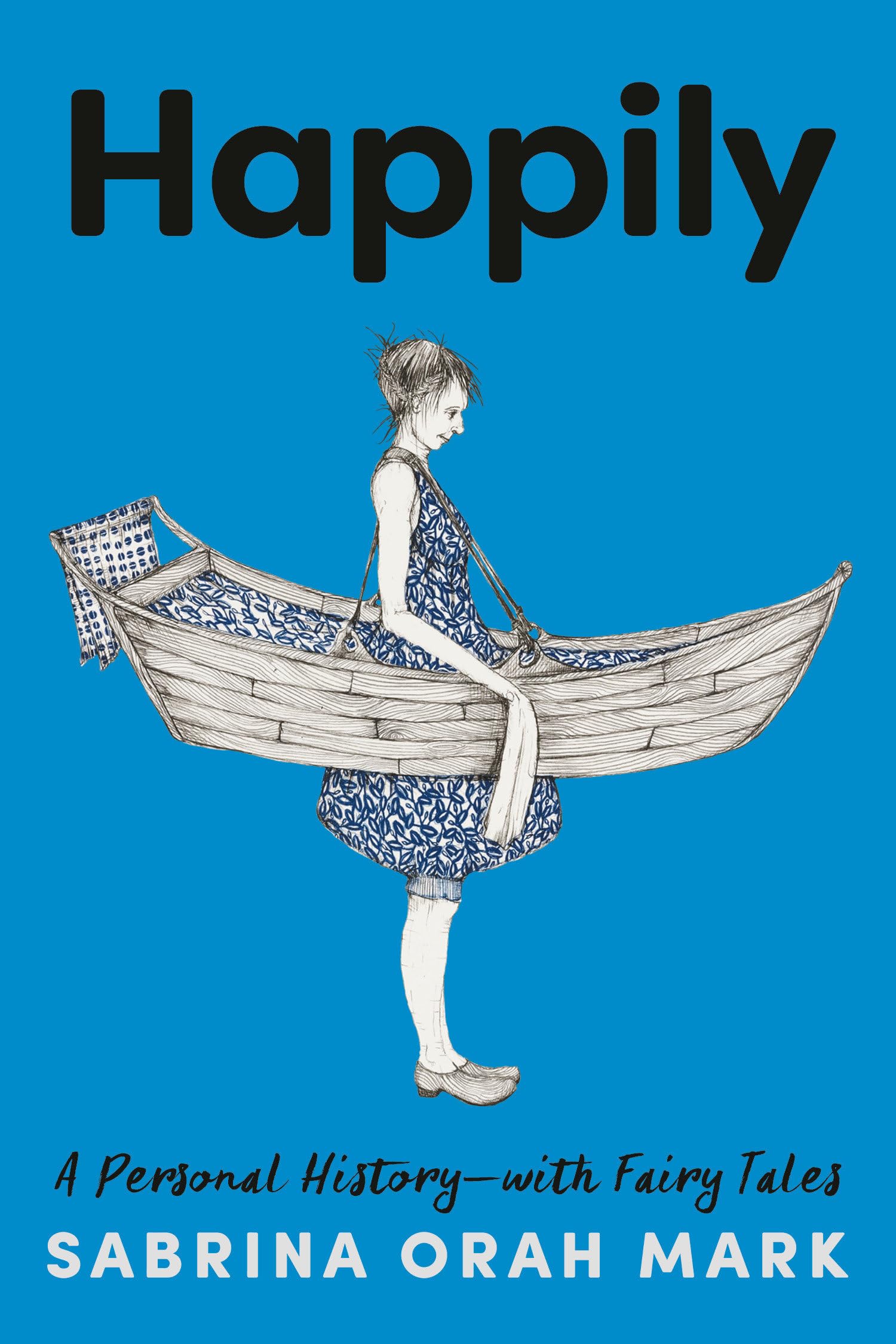Happily: A Personal History-with Fairy Tales book