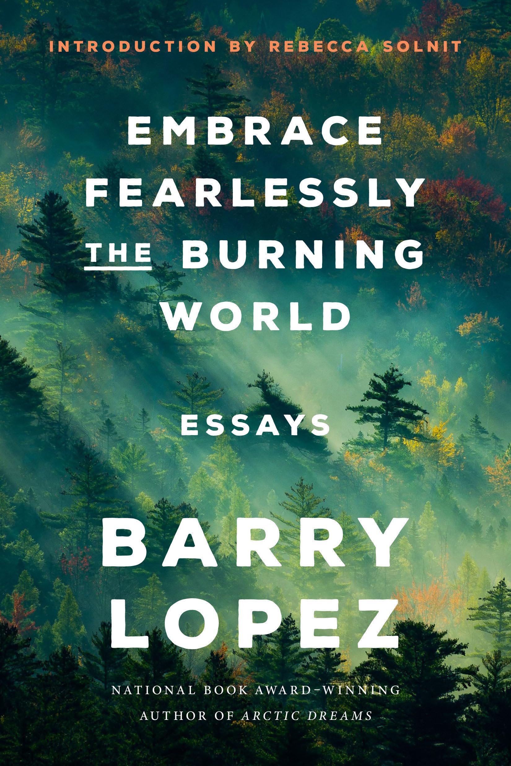 Embrace Fearlessly the Burning World: Essays book