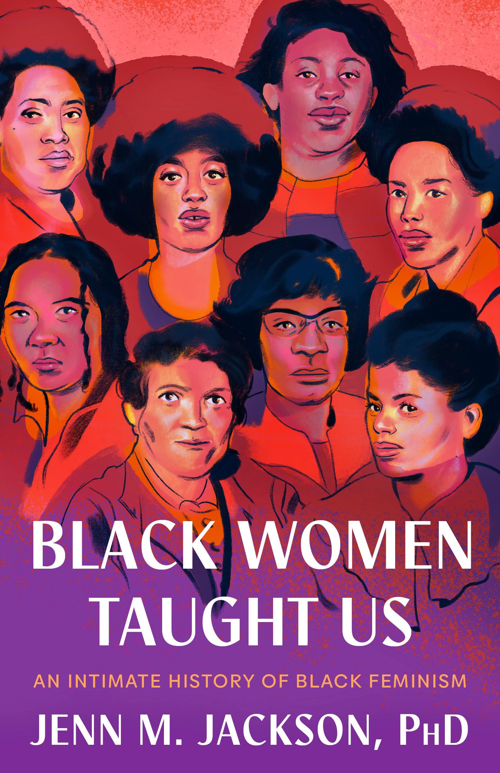Black Women Taught Us: An Intimate History of Black Feminism book