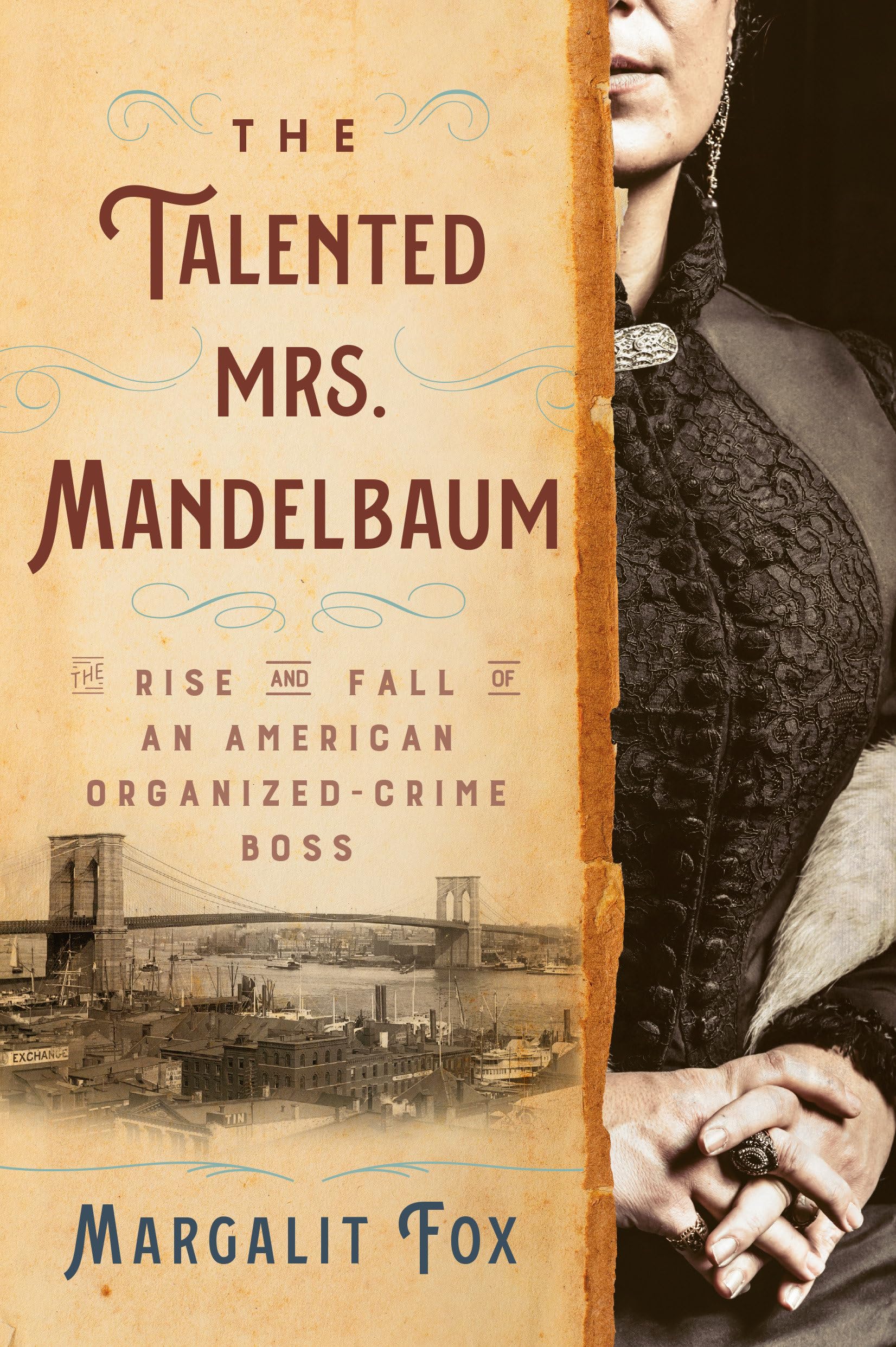 The Talented Mrs. Mandelbaum: The Rise and Fall of an American Organized-Crime Boss Politics & Society