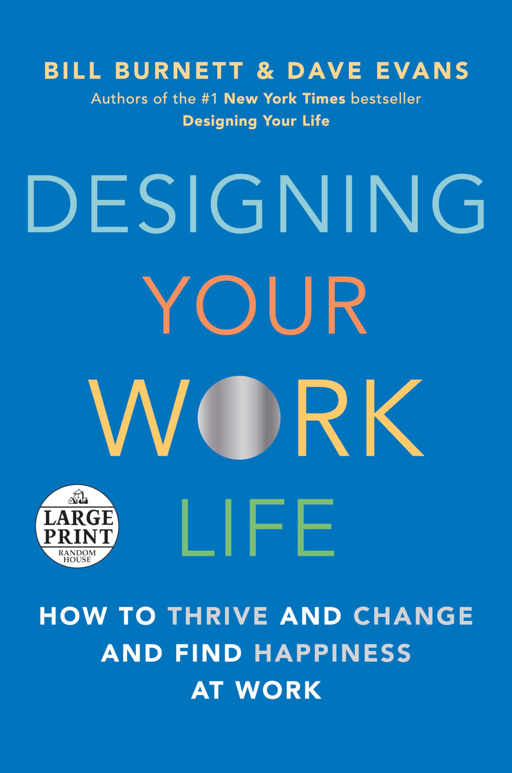 Designing Your Work Life: How to Thrive and Change and Find Happiness at Work Business, Finance & Career