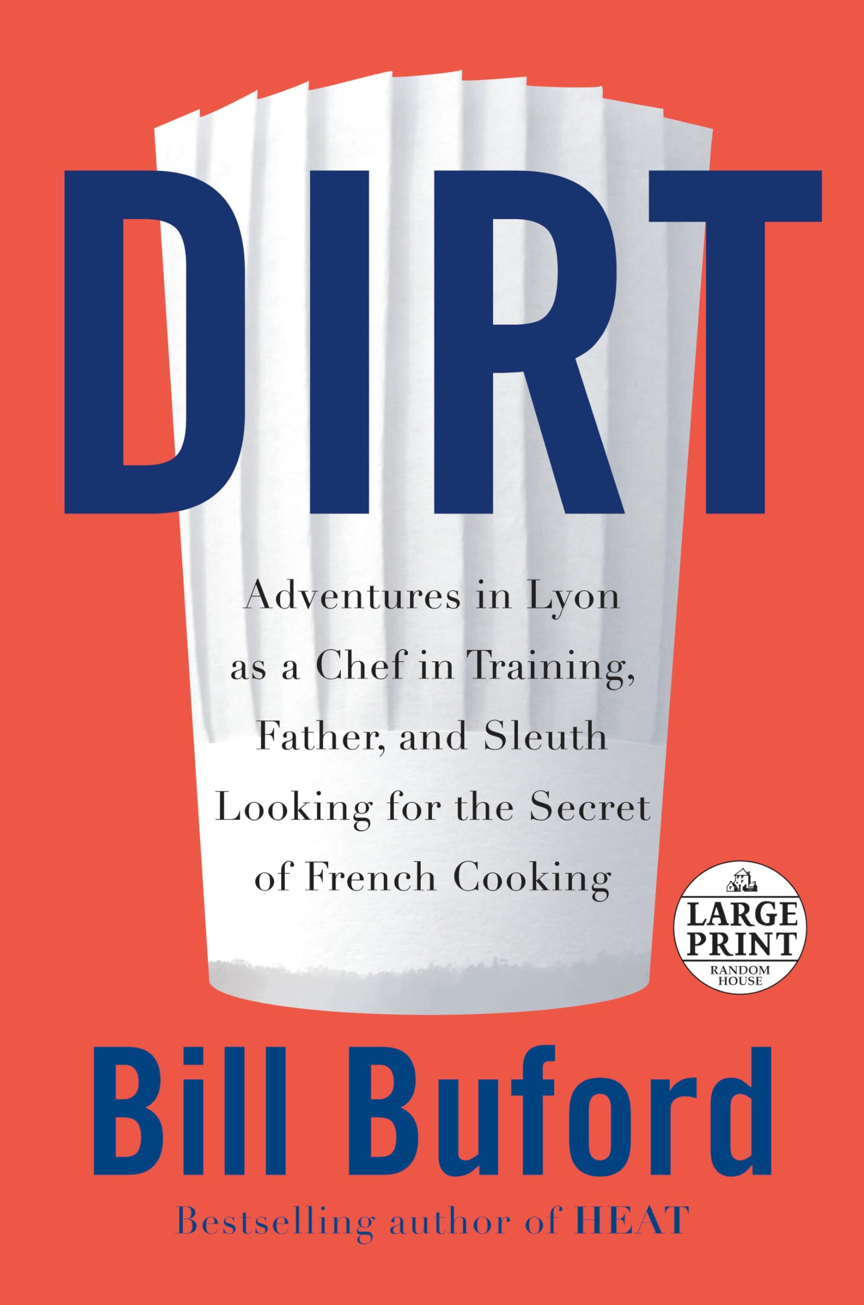 Dirt: Adventures in Lyon as a Chef in Training, Father, and Sleuth Looking for the Secret of French Cooking Social Sciences