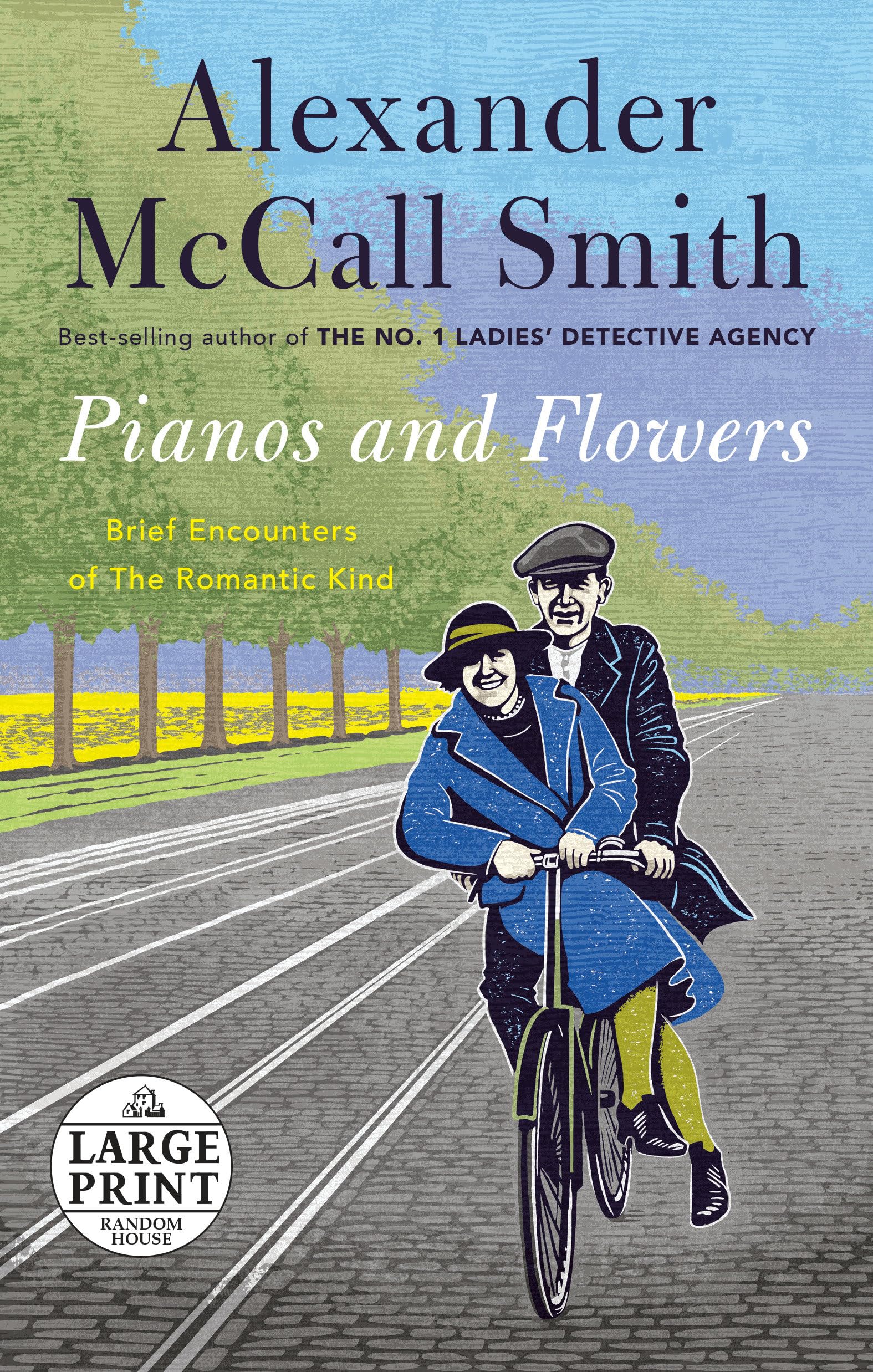 Pianos and Flowers: Brief Encounters of the Romantic Kind (Random House Large Print) Essays & Short Stories