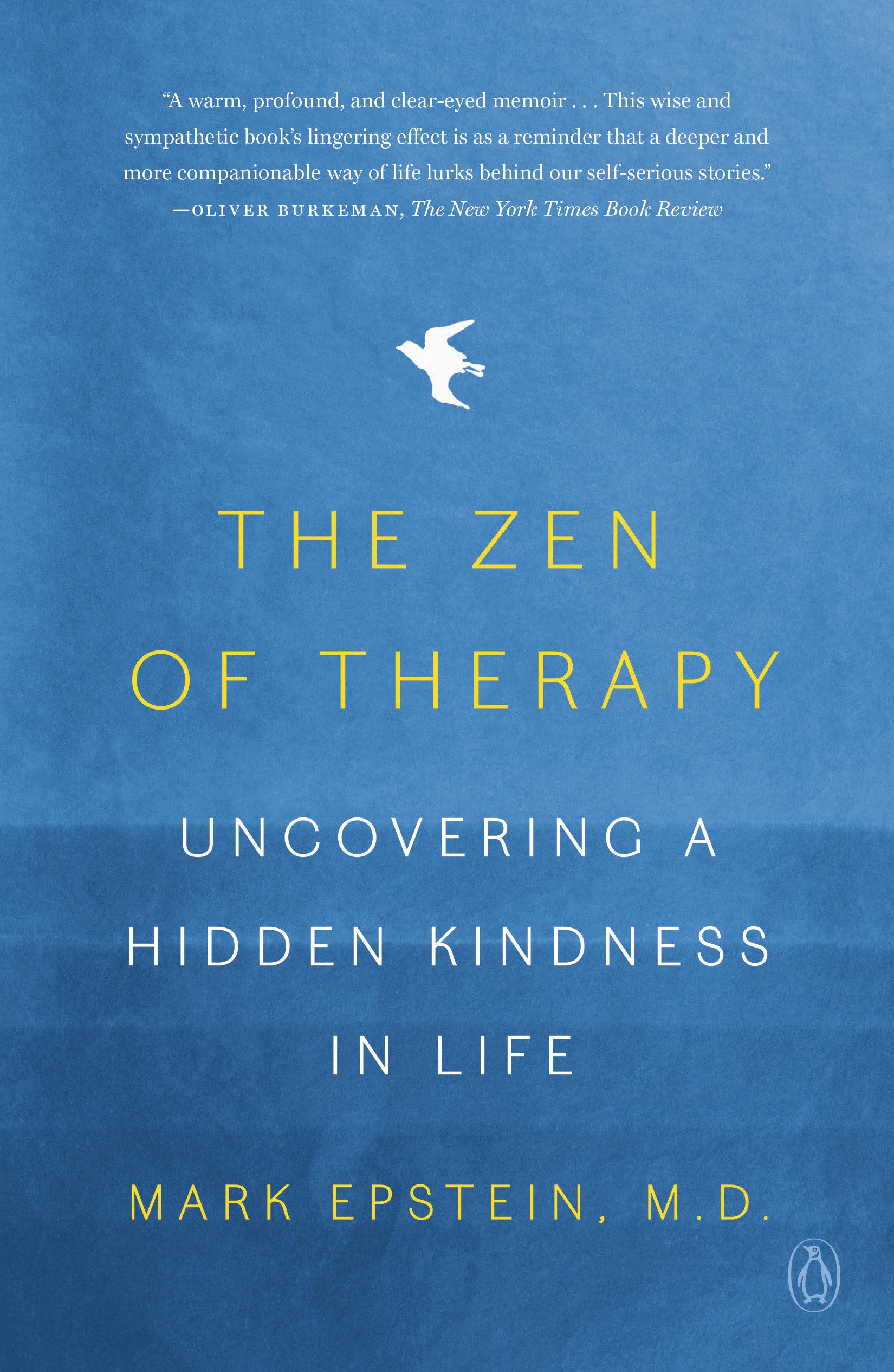 The Zen of Therapy: Uncovering a Hidden Kindness in Life Medicine