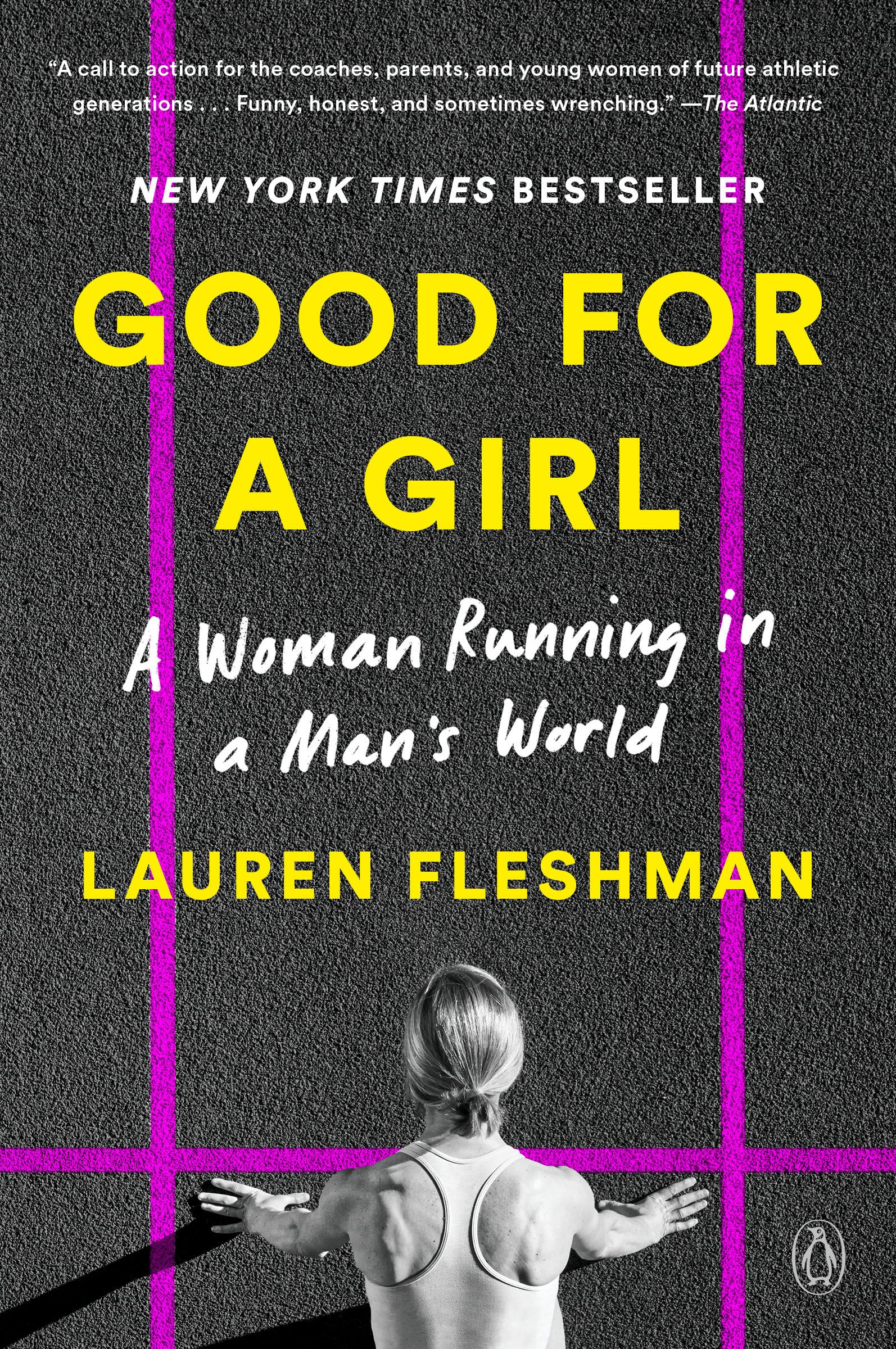 Good for a Girl: A Woman Running in a Man's World Books