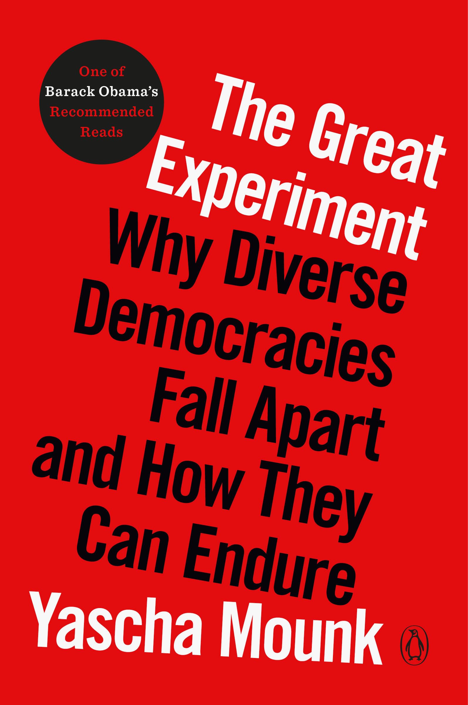 The Great Experiment: Why Diverse Democracies Fall Apart and How They Can Endure Books