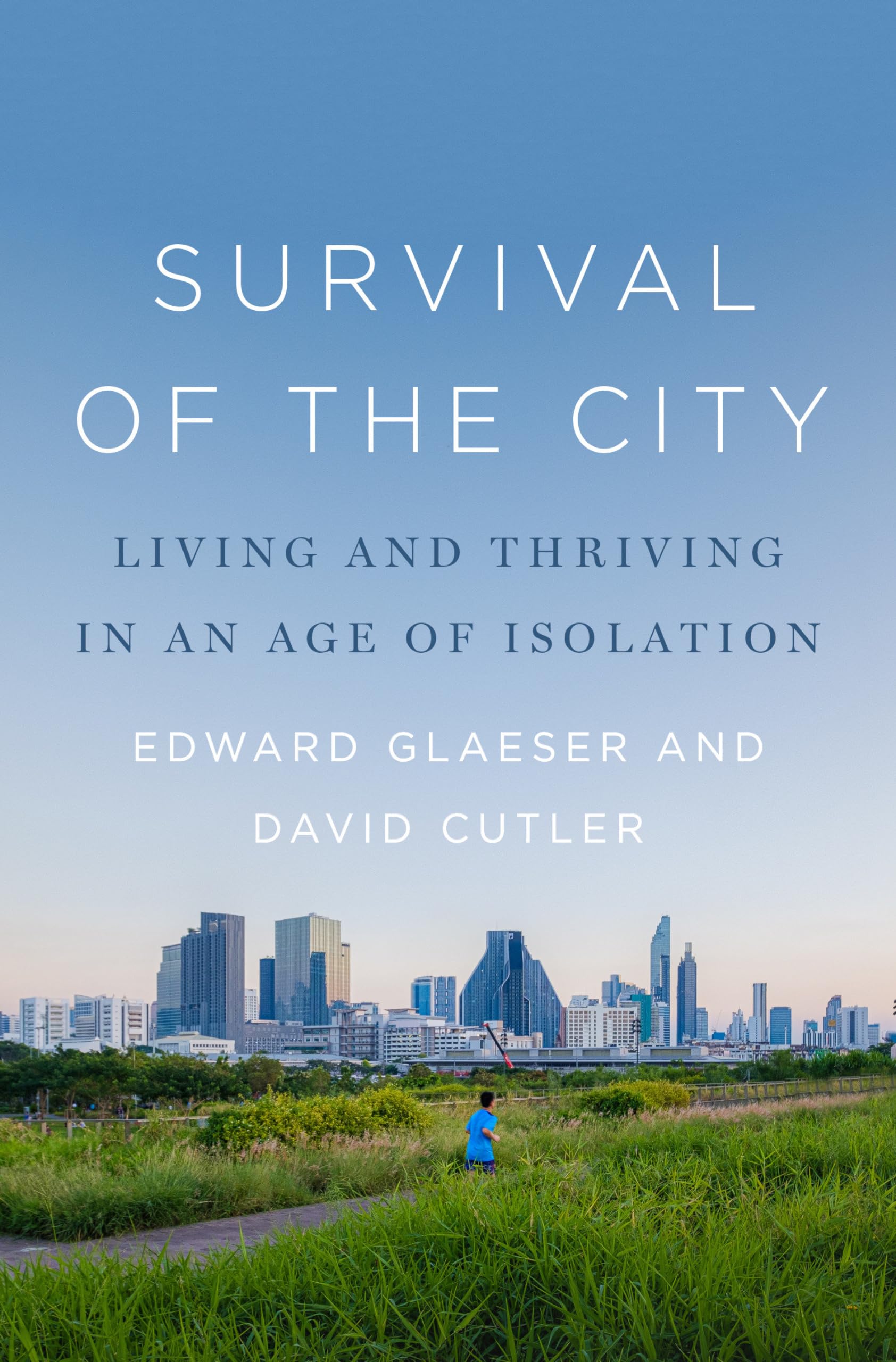 Survival of the City: Living and Thriving in an Age of Isolation Law