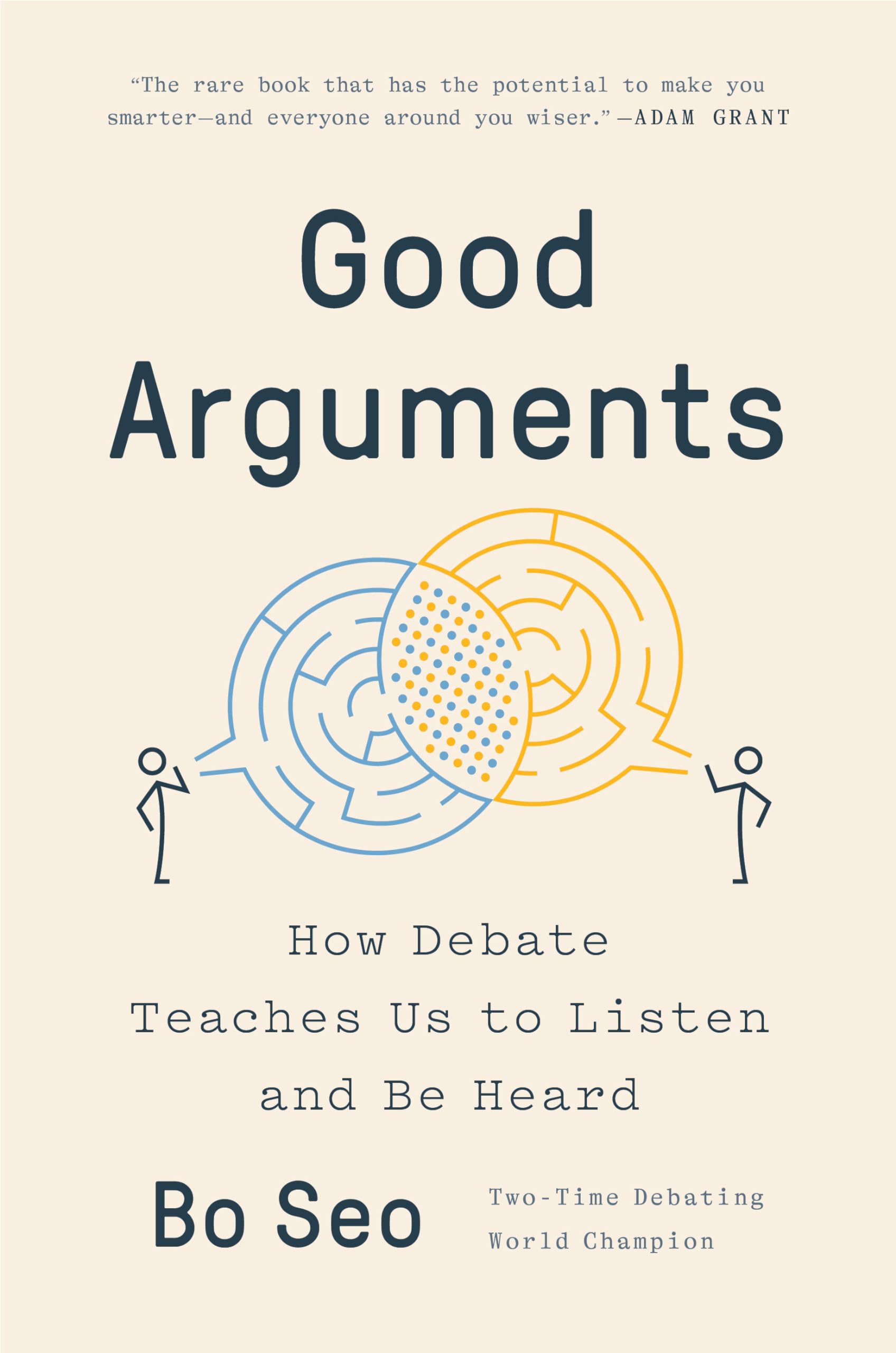 Good Arguments: How Debate Teaches Us to Listen and Be Heard Science