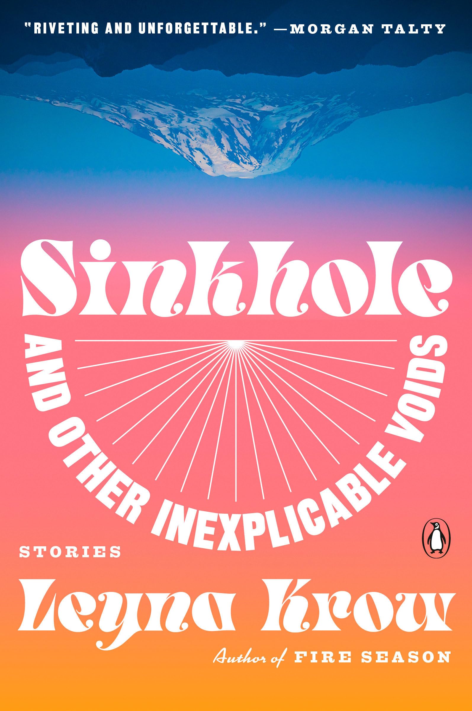 Sinkhole, and Other Inexplicable Voids: Stories Essays & Short Stories