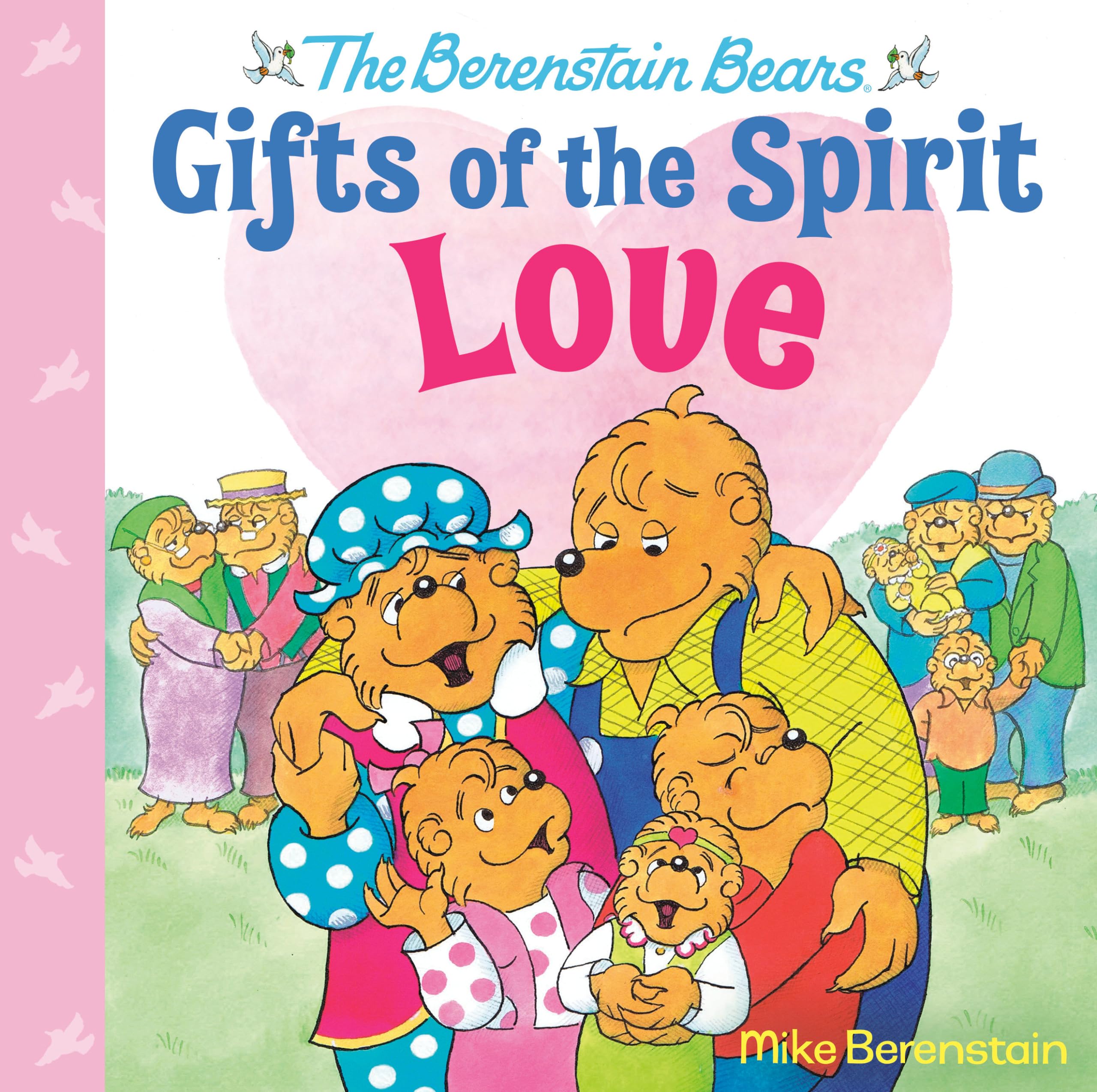 Love (Berenstain Bears Gifts of the Spirit) Parents & Children