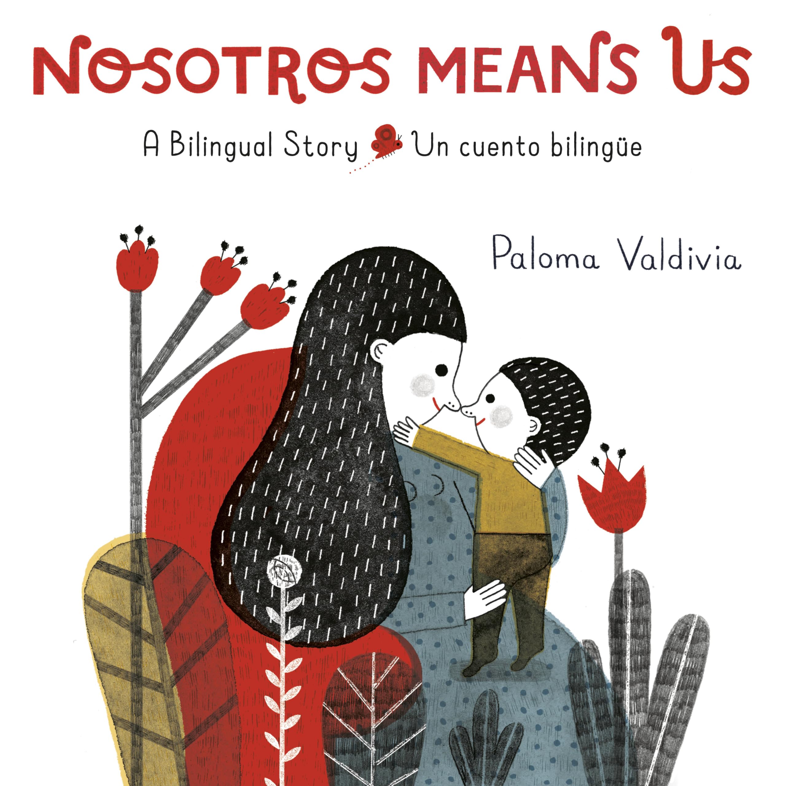 Nosotros Means Us: Un cuento bilingüe / A Bilingual Story Parents & Children