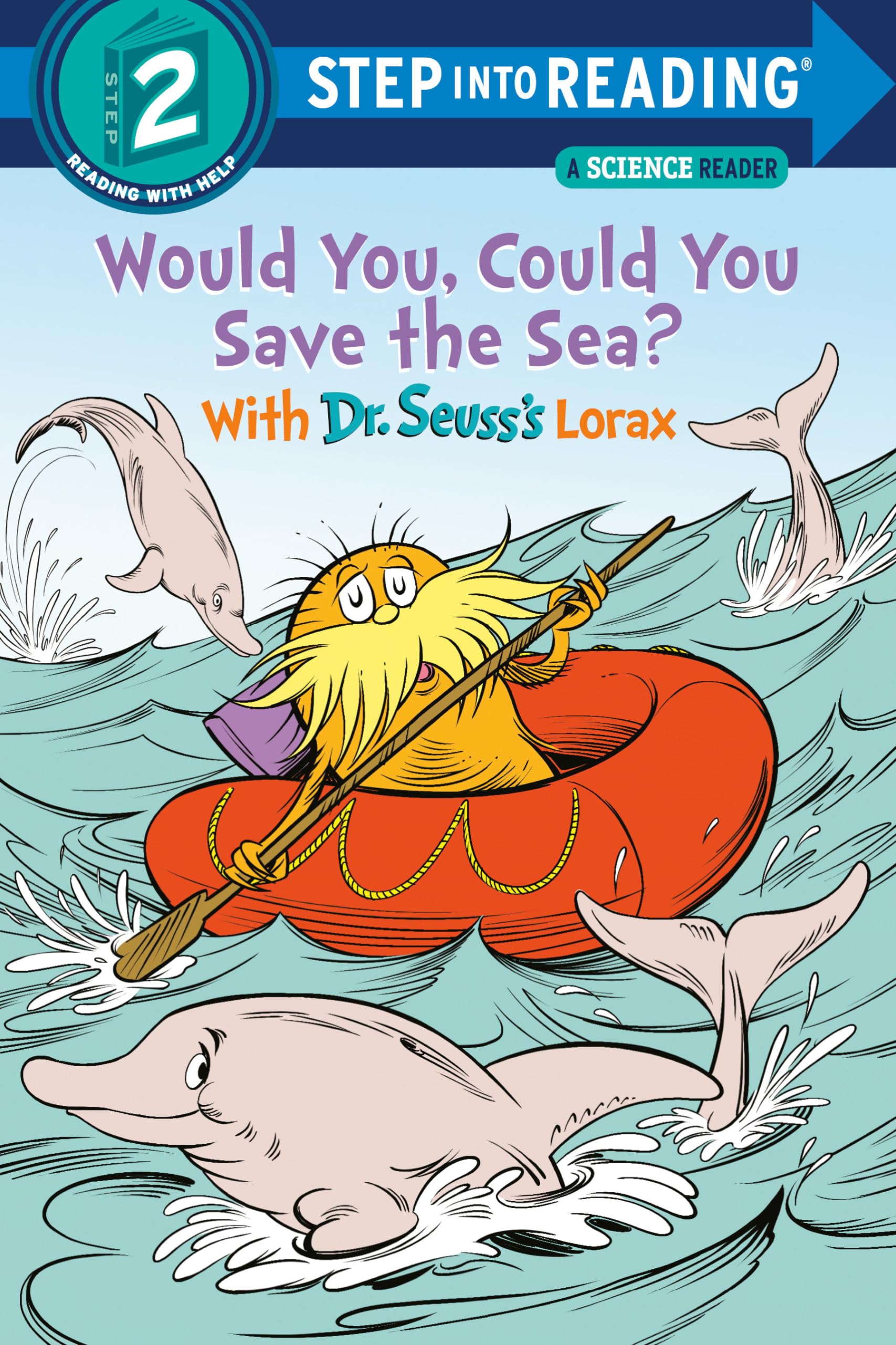 Would You, Could You Save the Sea? with Dr. Seuss's Lorax Natural Sciences