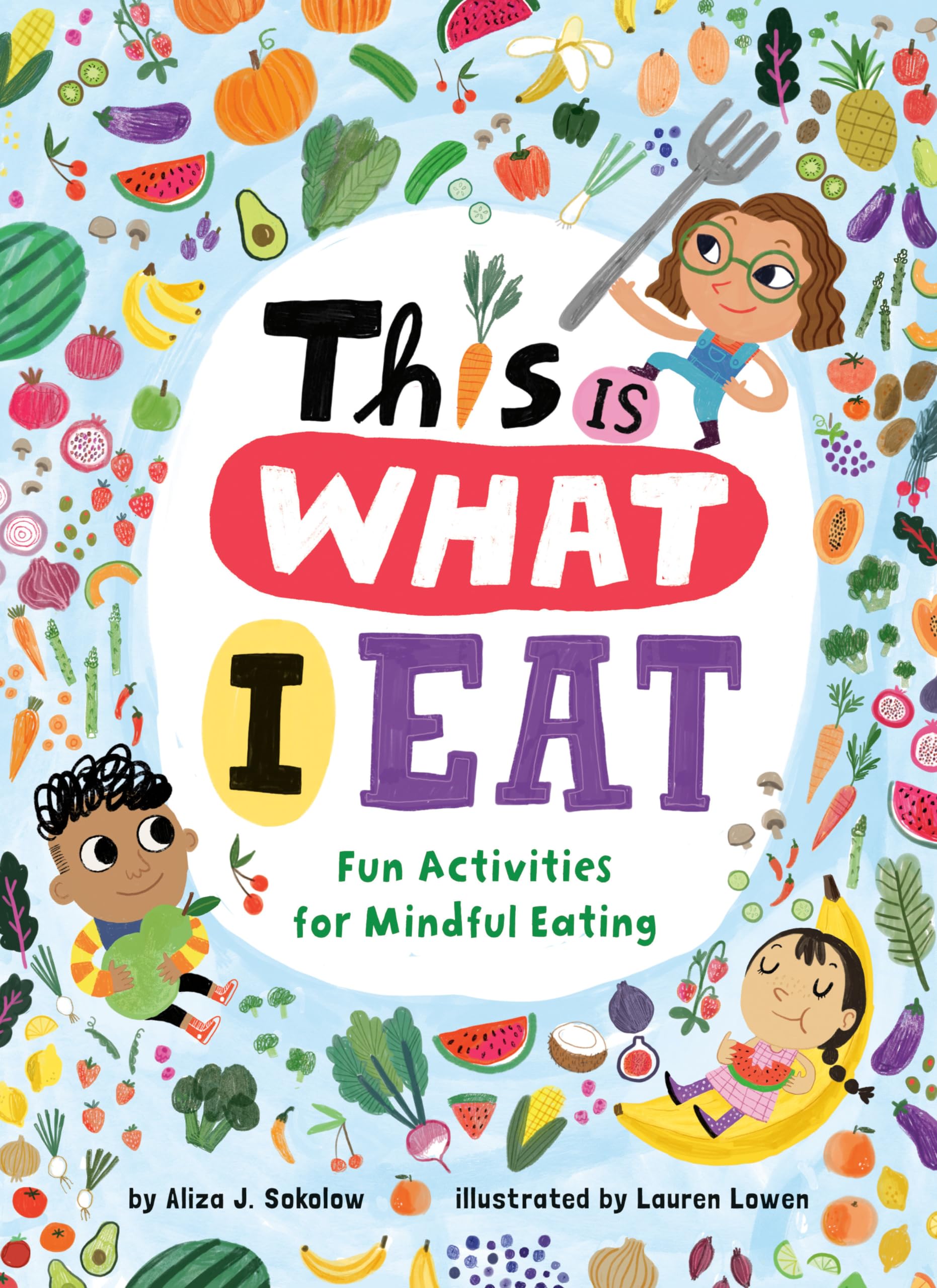 This Is What I Eat: Fun Activities for Mindful Eating book