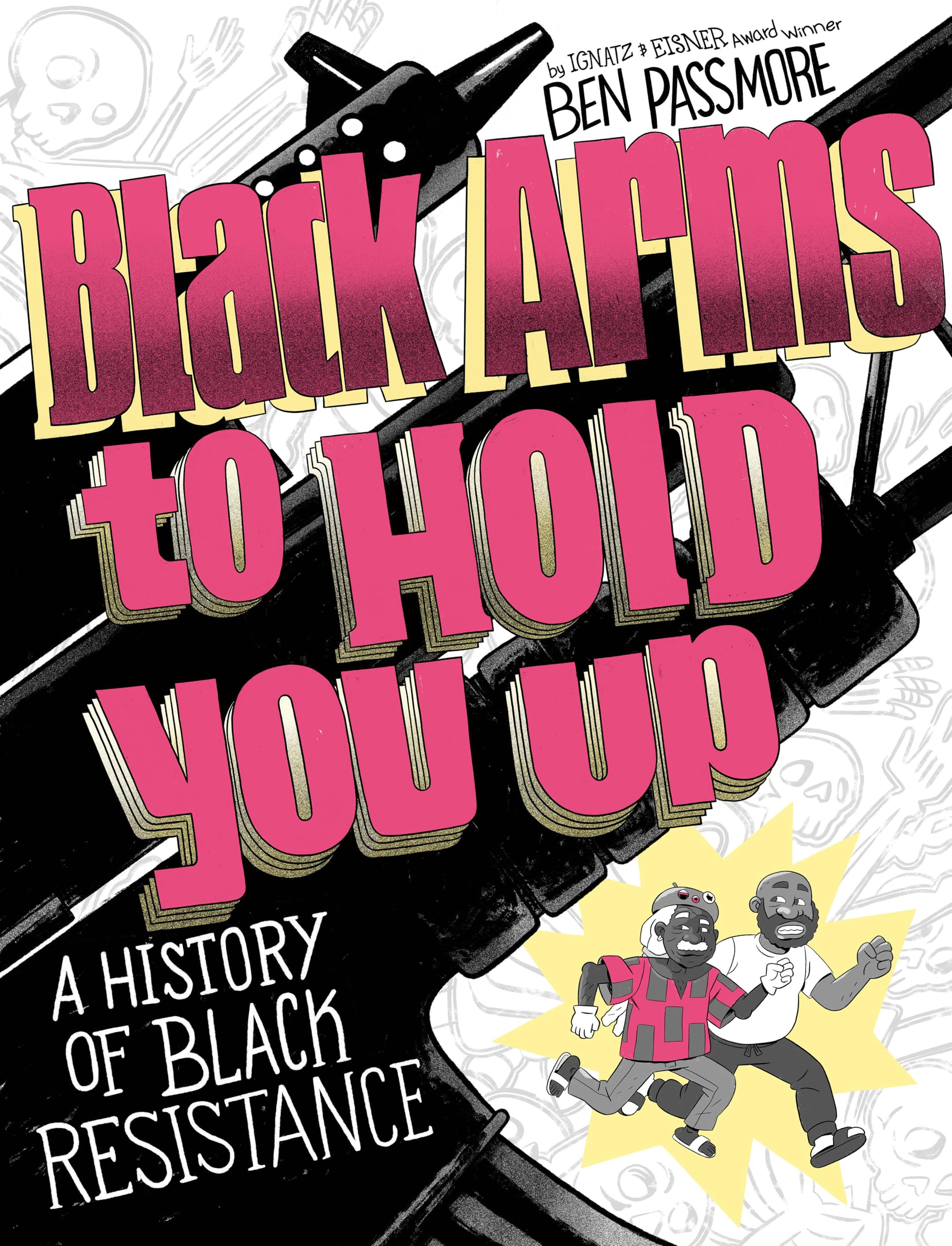 Black Arms to Hold You Up: A History of Black Resistance (Pantheon Graphic Library) Manga