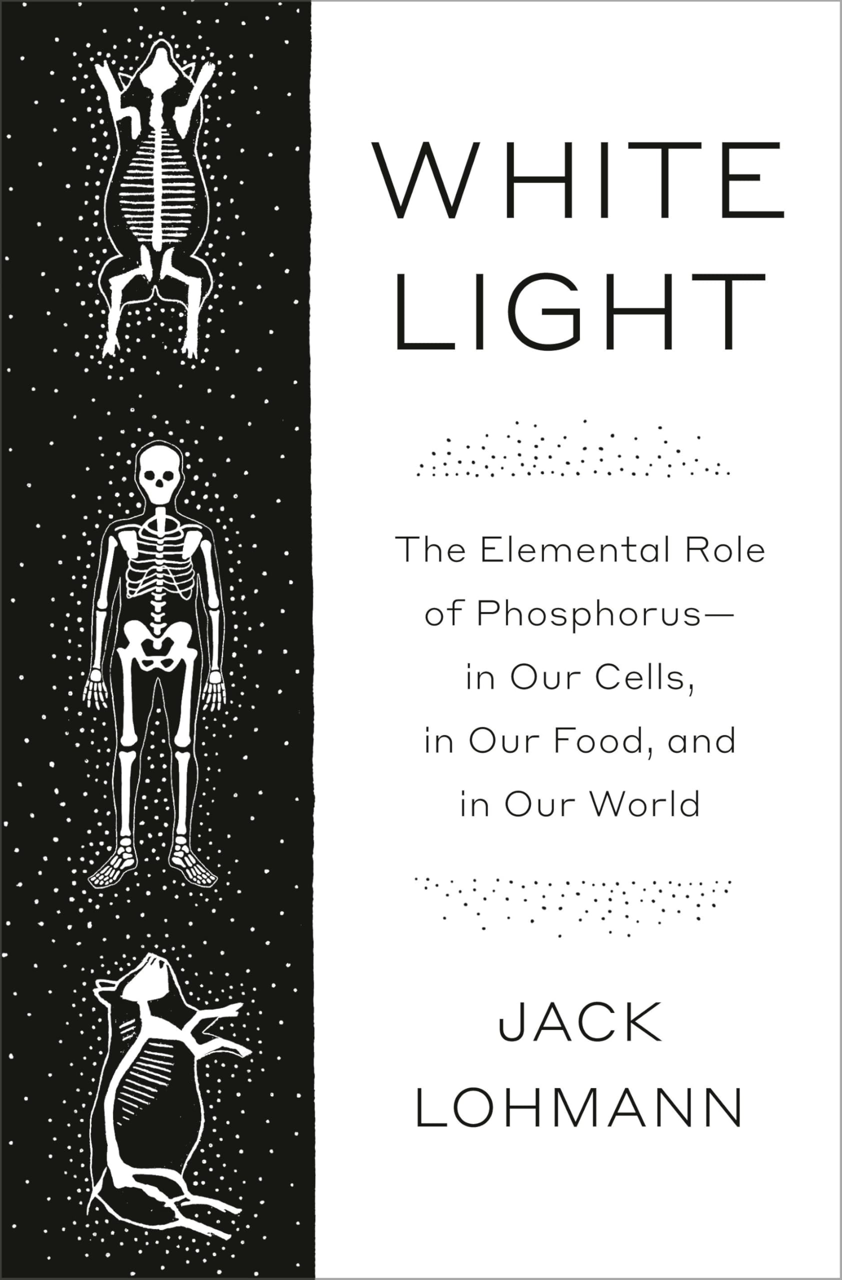 White Light: The Elemental Role of Phosphorus-in Our Cells, in Our Food, and in Our World Social Sciences