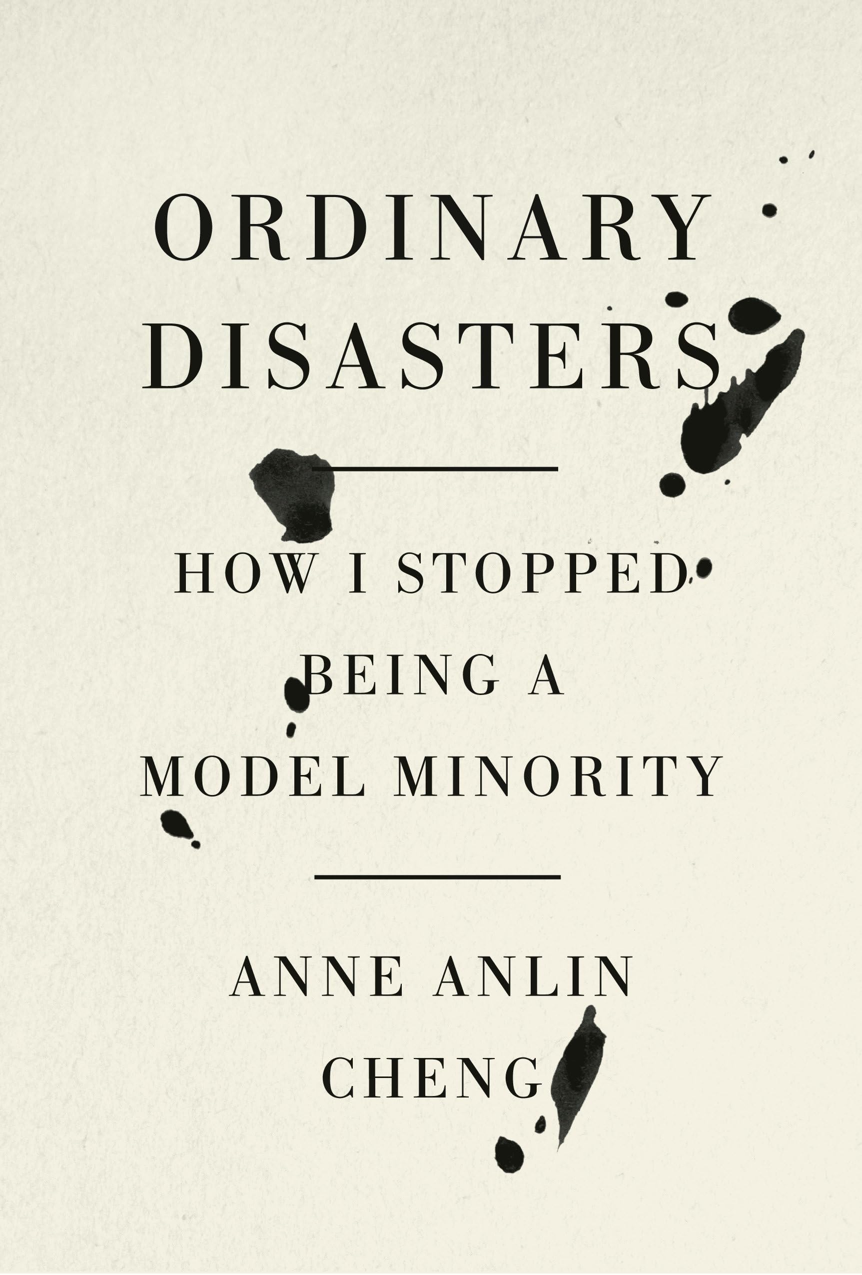 Ordinary Disasters: How I Stopped Being a Model Minority Books