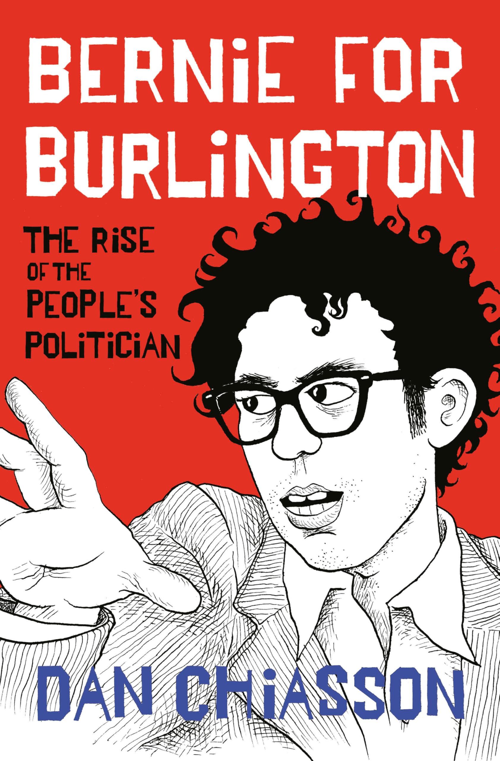 Bernie for Burlington: The Rise of the People's Politician Politics & Society