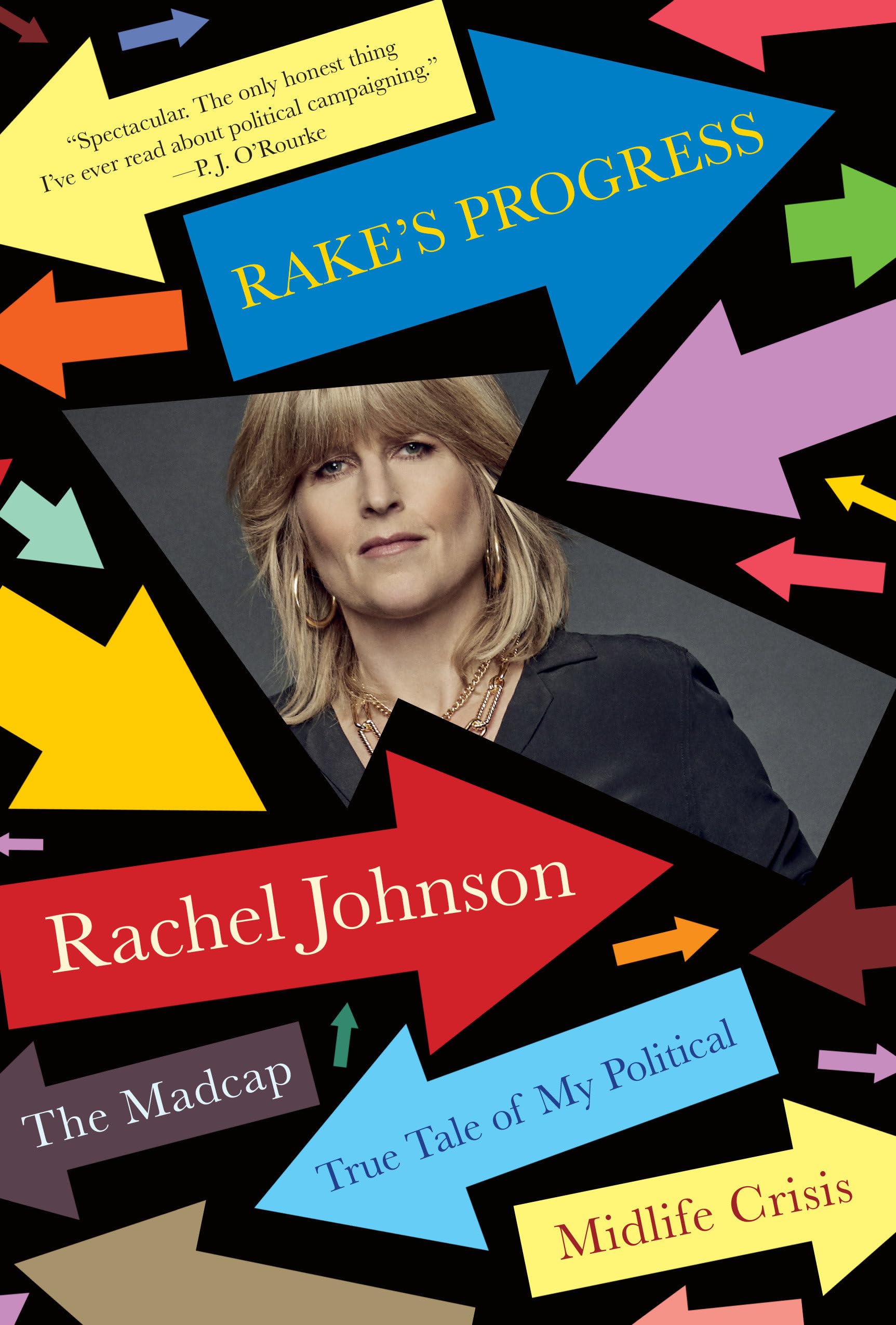 Rake's Progress: The Madcap True Tale of My Political Midlife Crisis Politics & Society