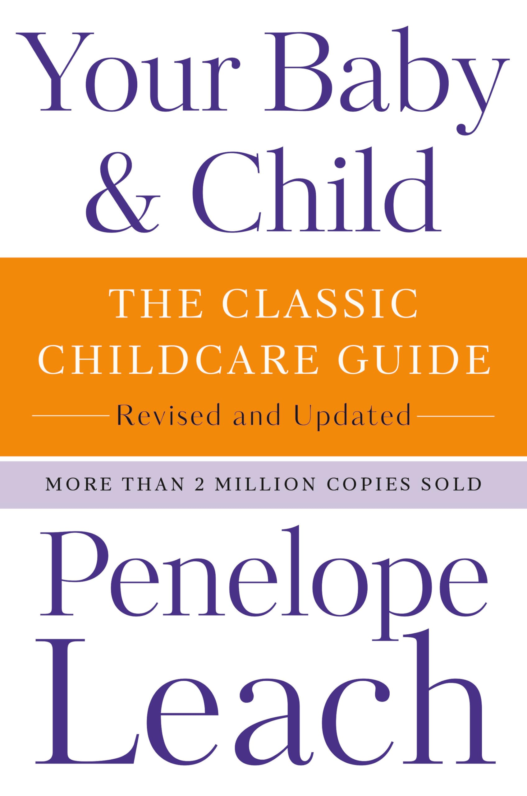 Your Baby & Child: The Classic Childcare Guide, Revised and Updated Books
