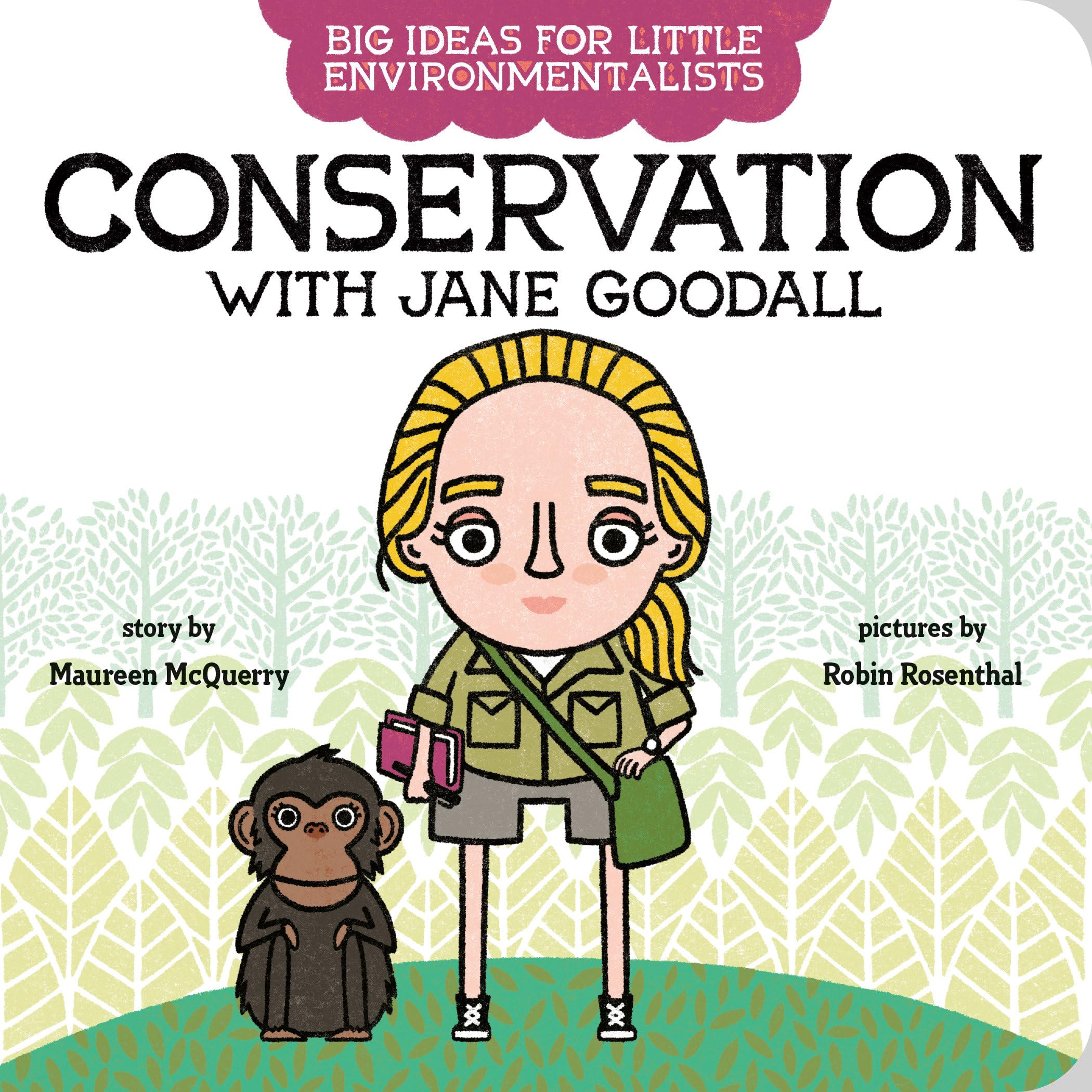 Big Ideas for Little Environmentalists: Conservation with Jane Goodall book