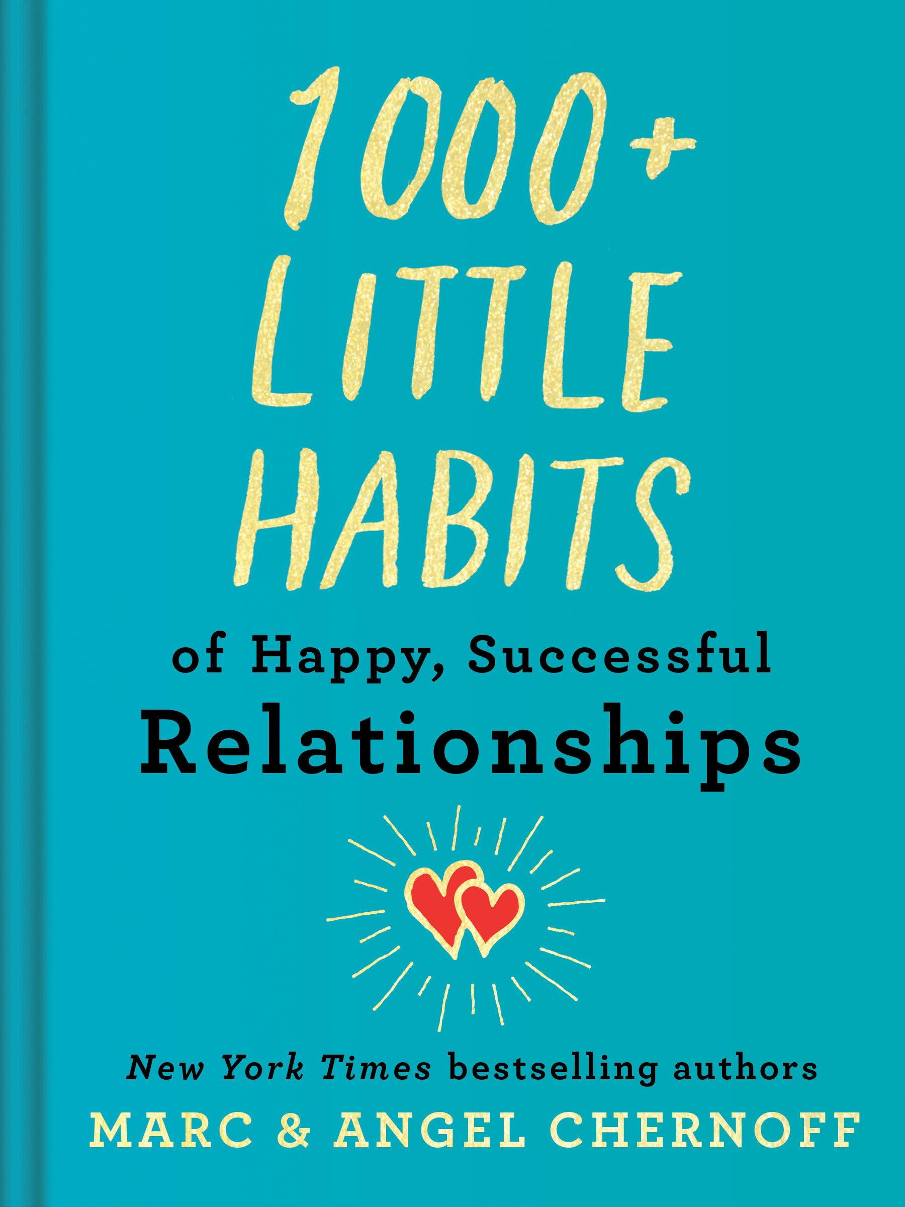 1000+ Little Habits of Happy, Successful Relationships book